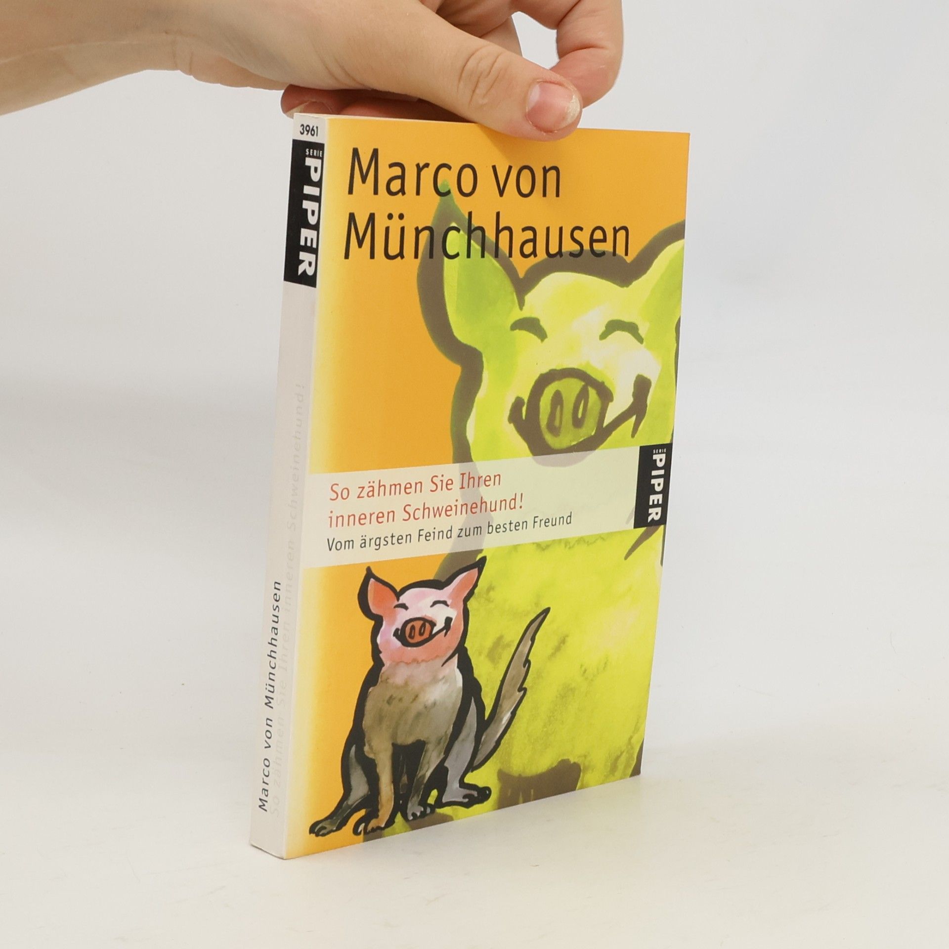 Marco von Münchhausen So zähmen Sie Ihren inneren Schweinehund!