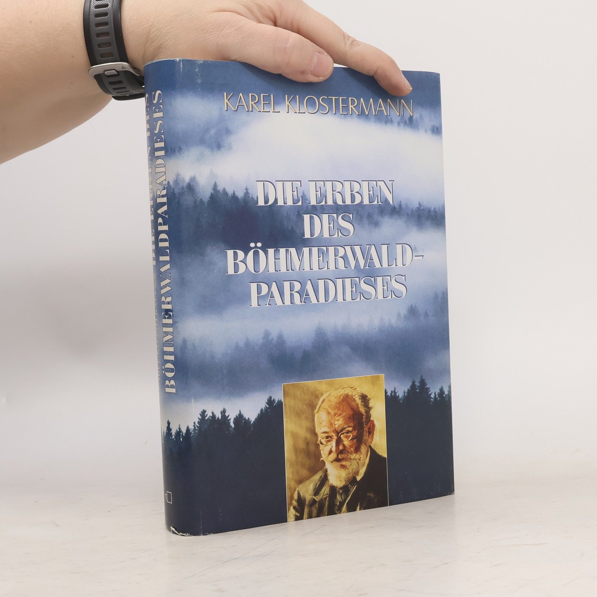 Karel Klostermann Die Erben des Böhmerwald-Paradieses