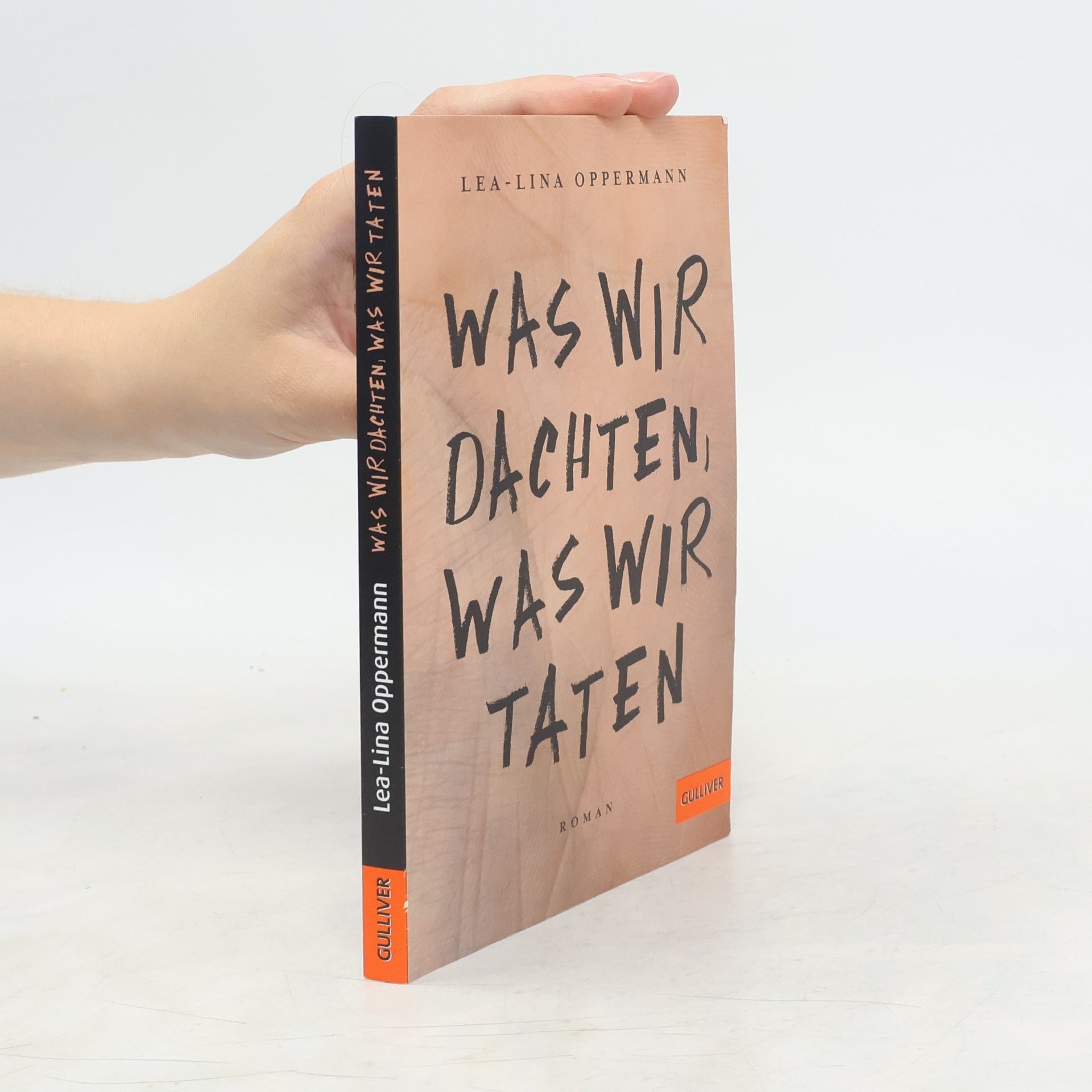 Lea-Lina Oppermann Was wir dachten, was wir taten