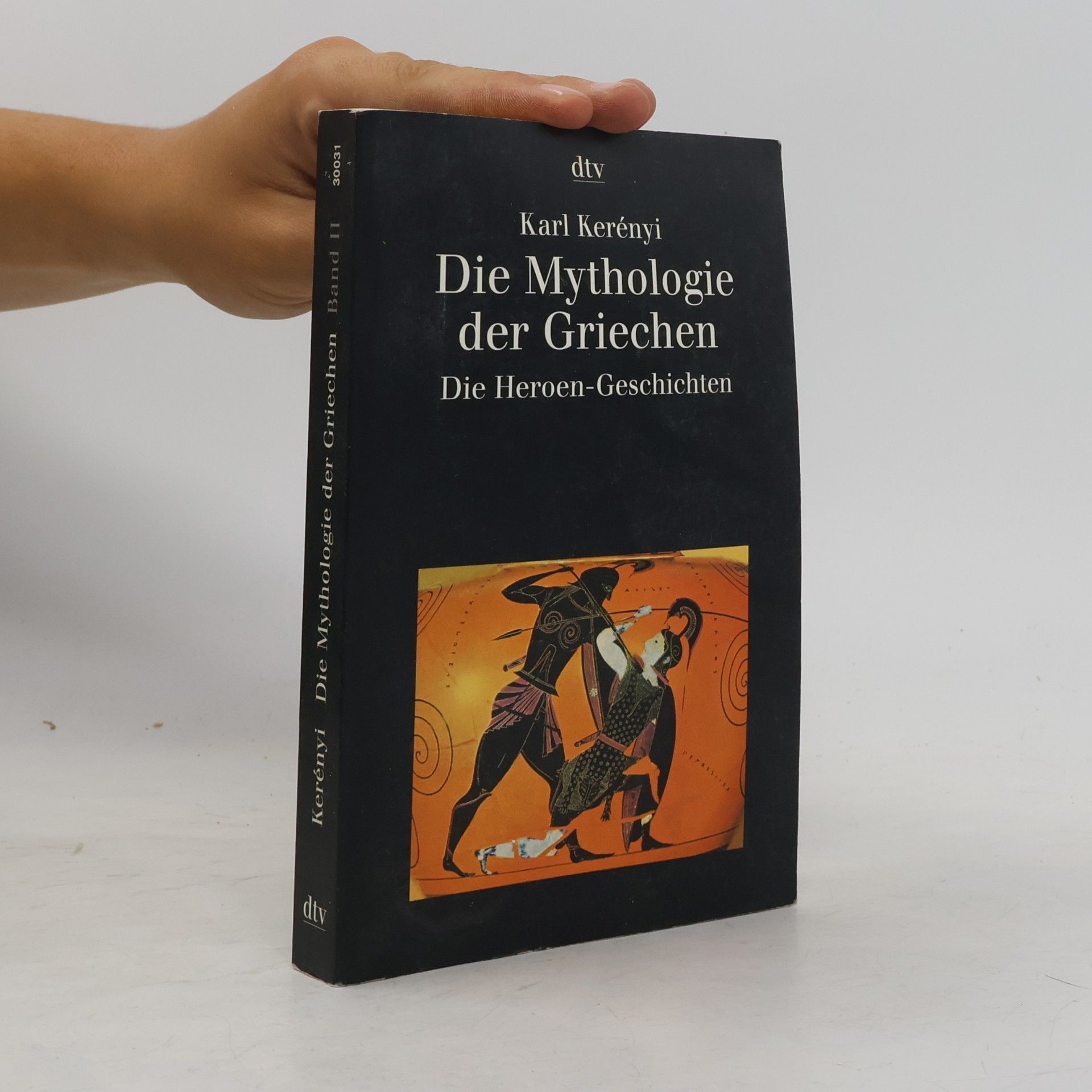 Károly Kerényi Die Mythologie der Griechen 2. Die Heroen-Geschichten