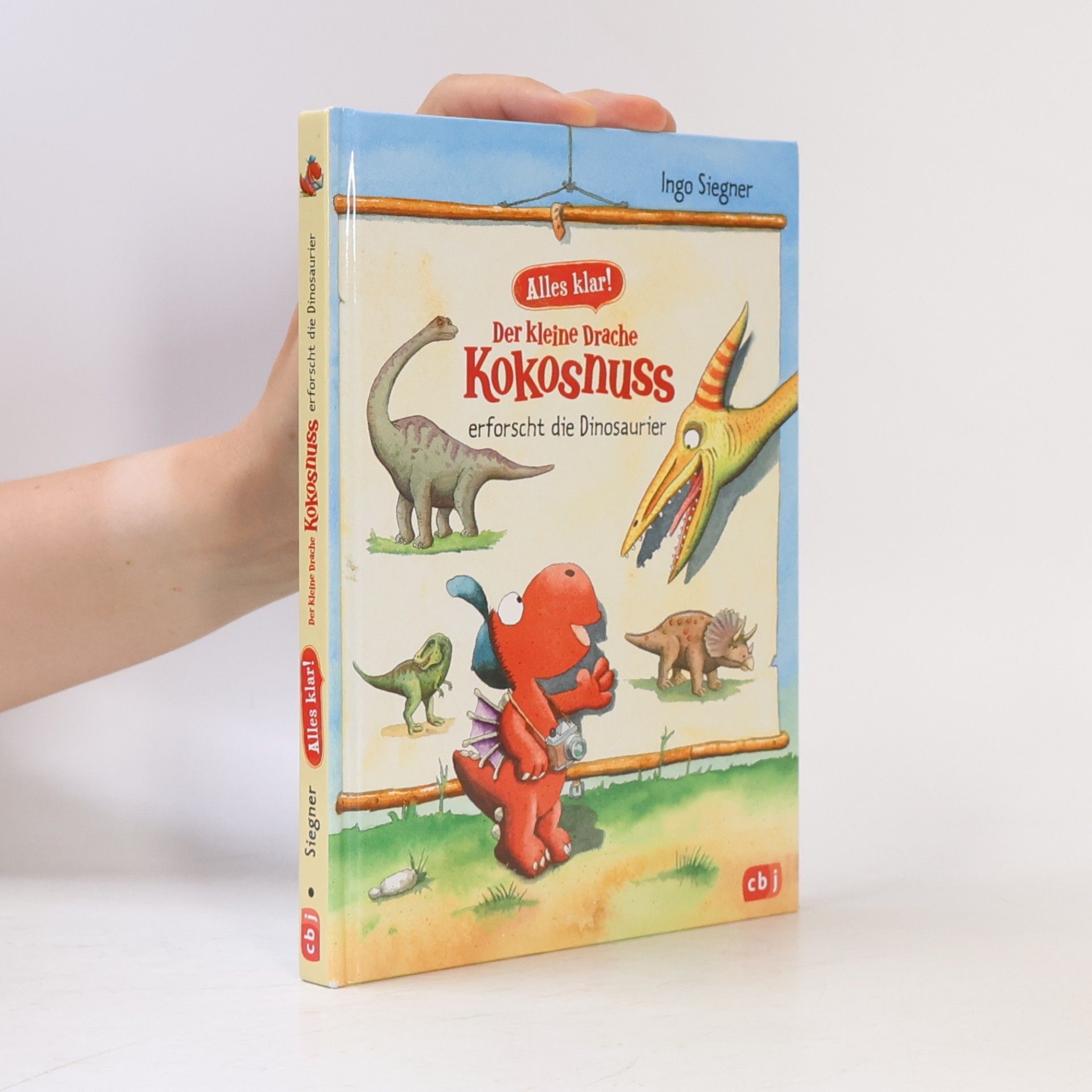 Ingo Siegner Alles klar! Der kleine Drache Kokosnuss erforscht die Dinosaurier