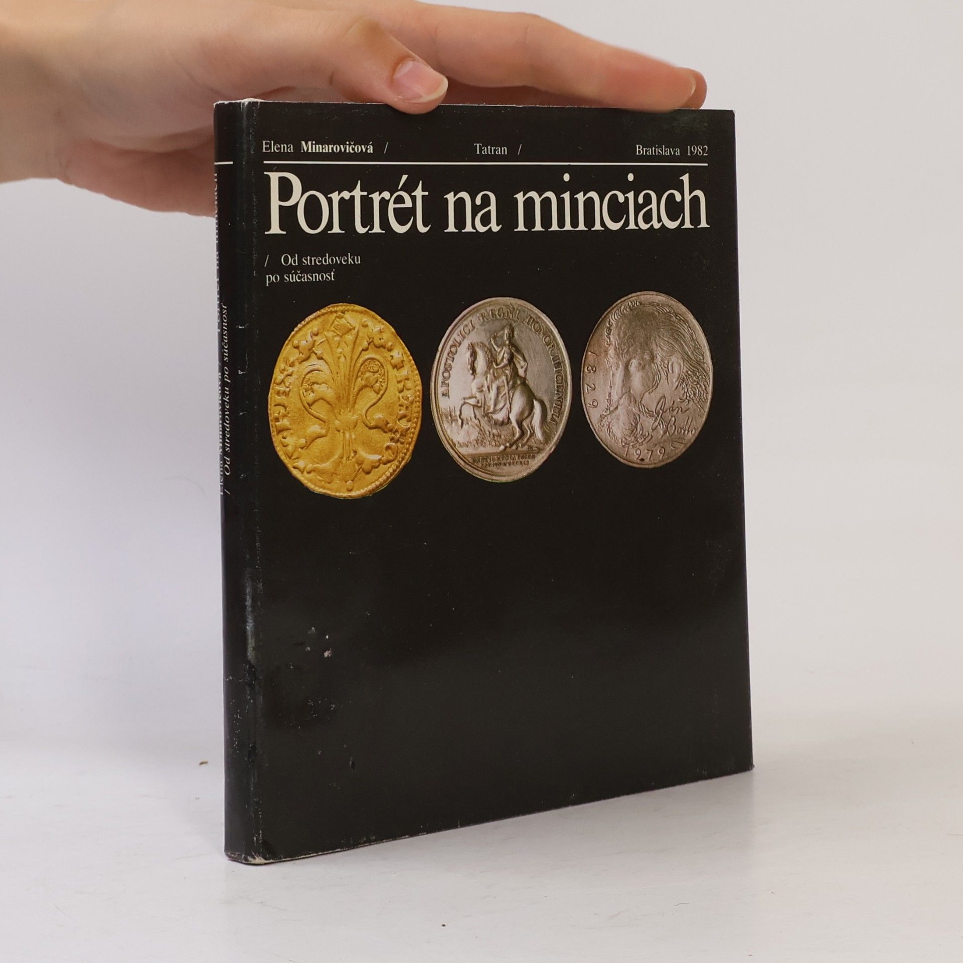 Elena Minarovičová Portrét na minciach : Od stredoveku po súčasnosť