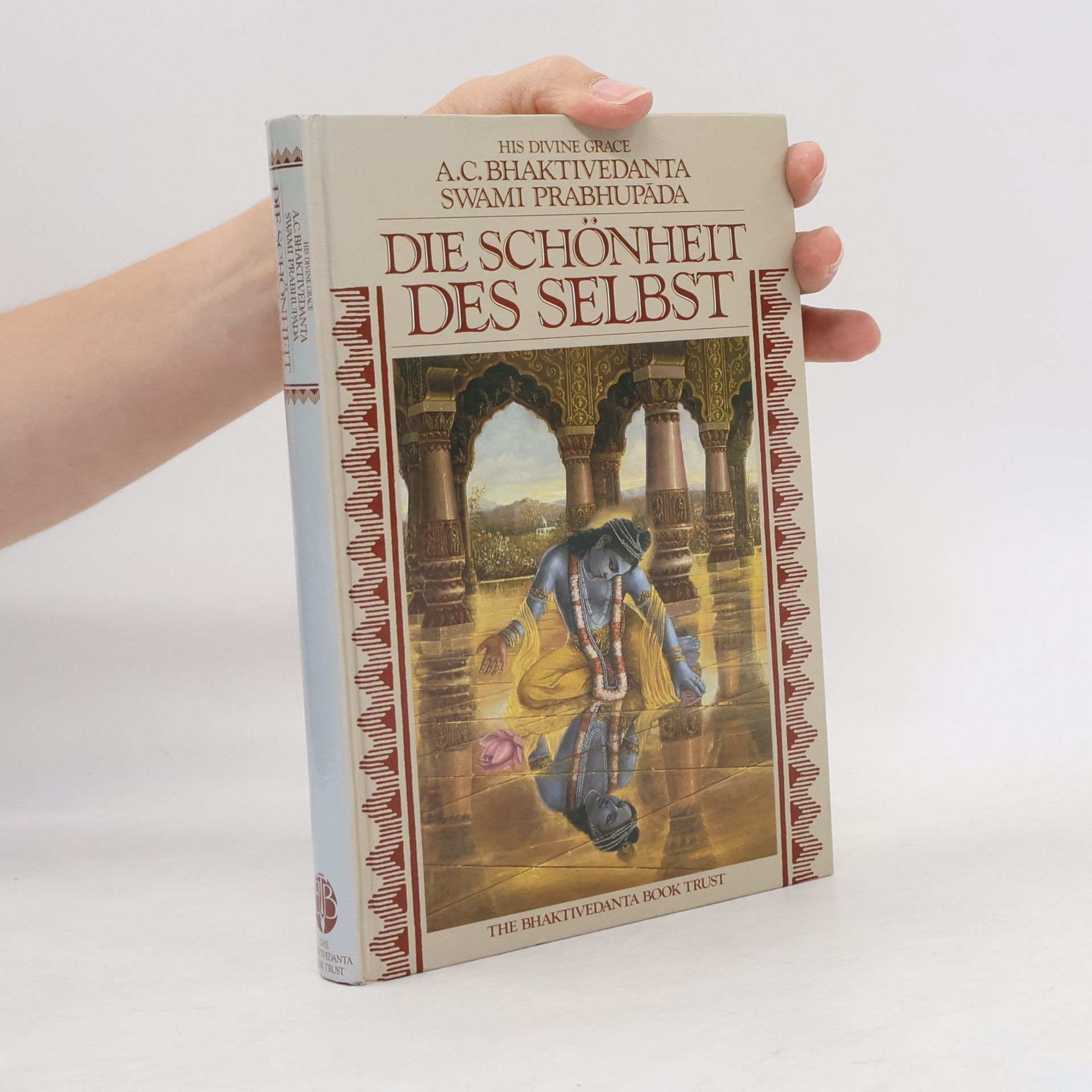 A. C. Bhaktivedanta Swami Prabhupada Die Schönheit des Selbst