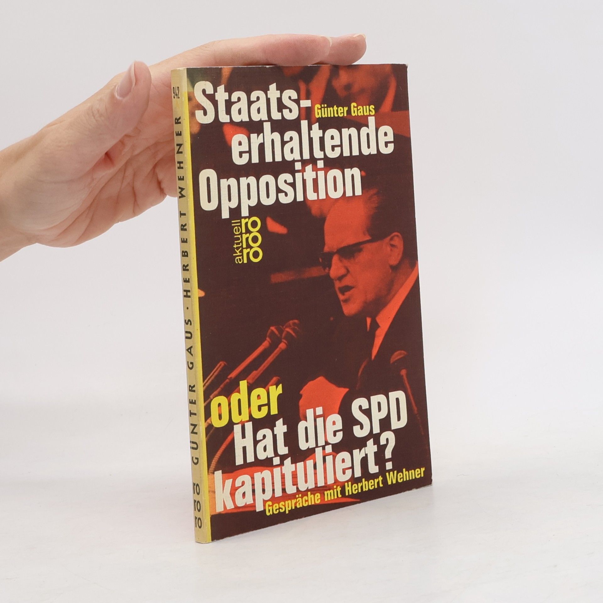 Günter Gaus Staatserhaltende Opposition oder Hat die SPD kapituliert?