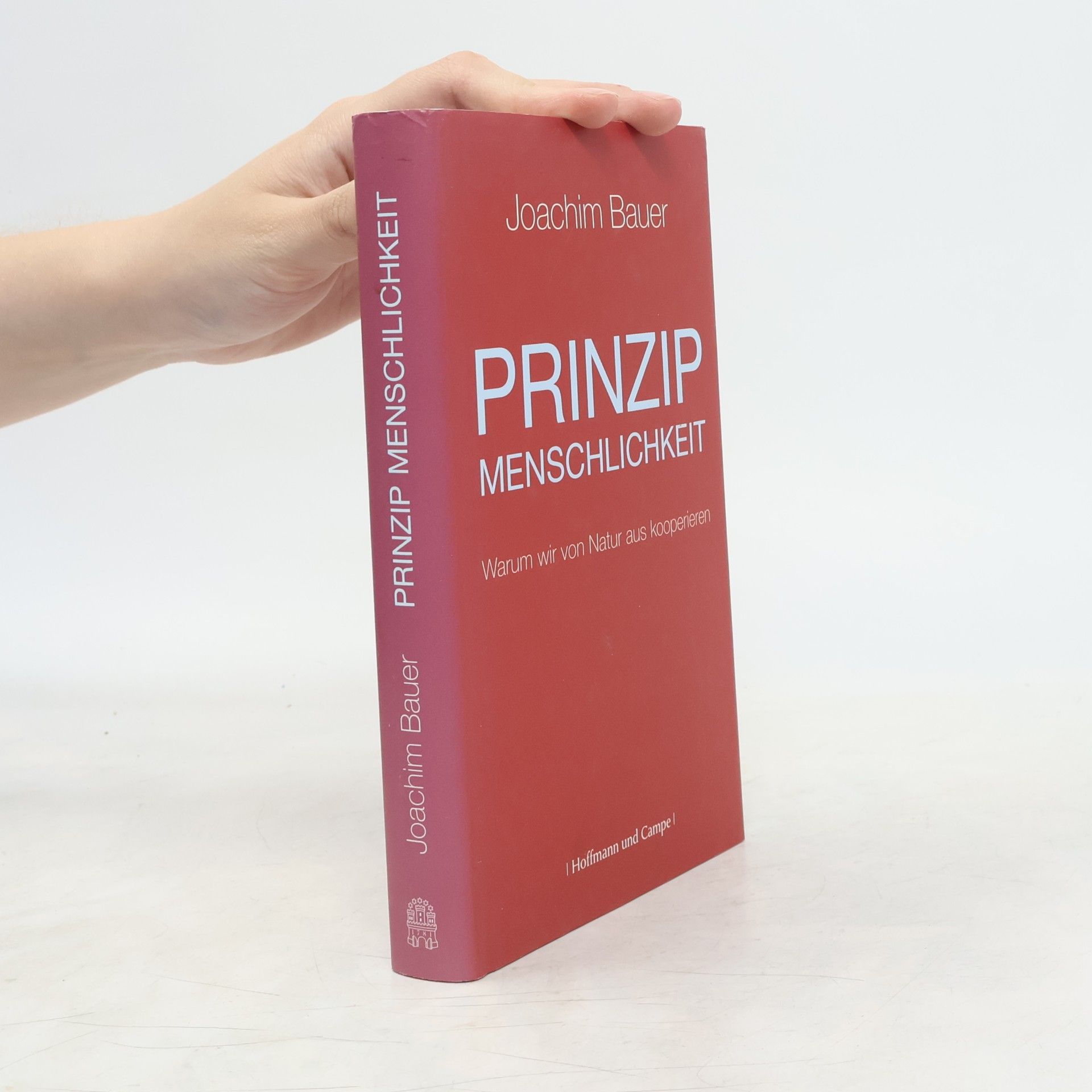 Joachim Bauer Prinzip Menschlichkeit