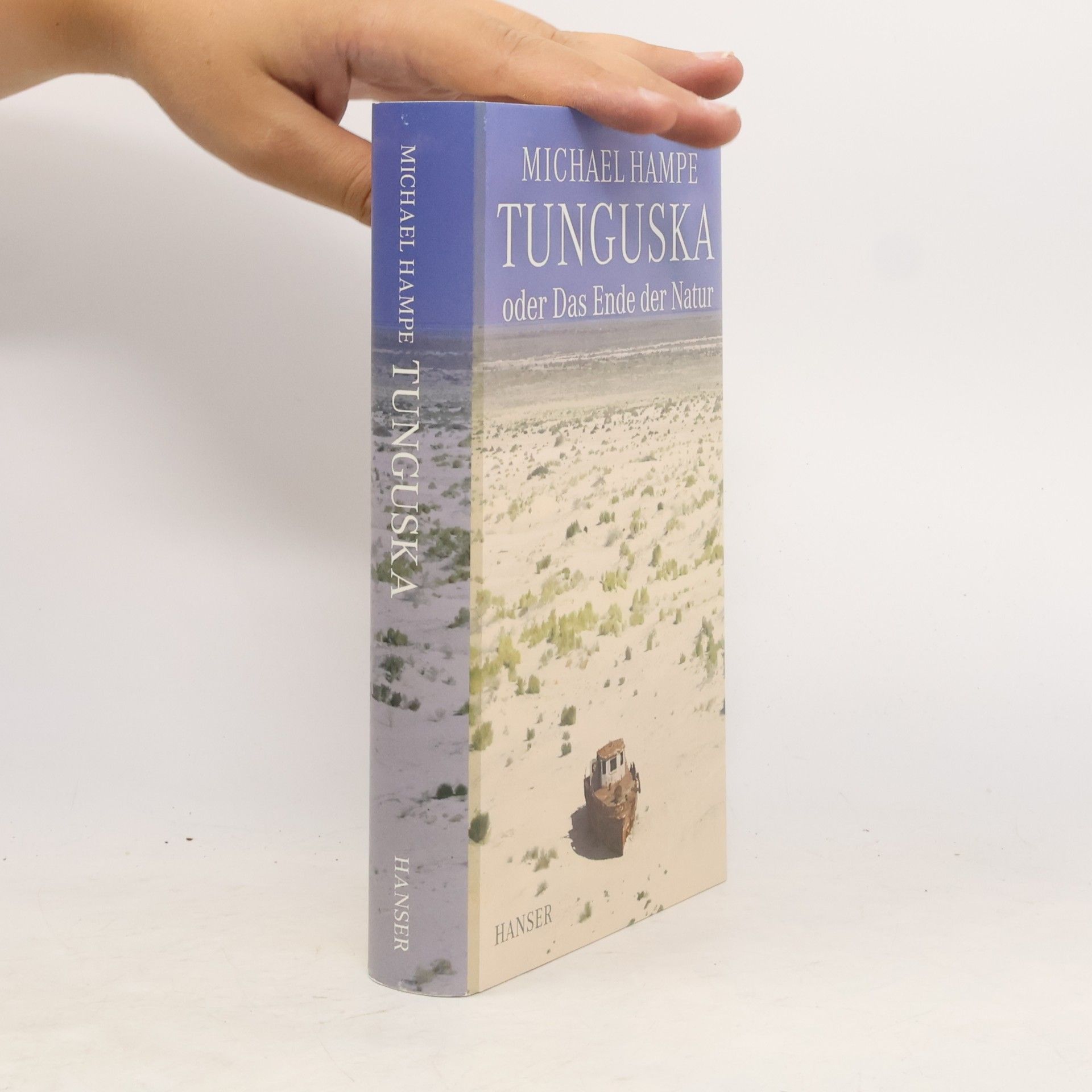 Michael Hampe Tunguska oder das Ende der Natur