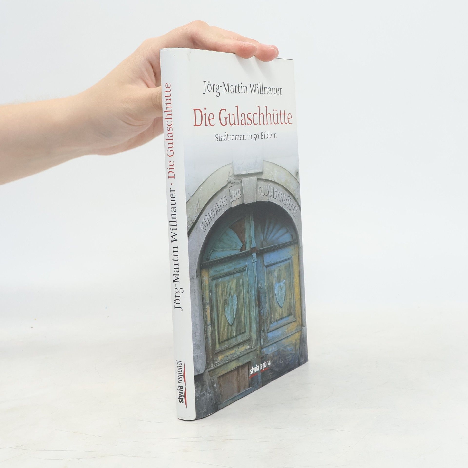 Jörg-Martin Willnauer Die Gulaschhütte