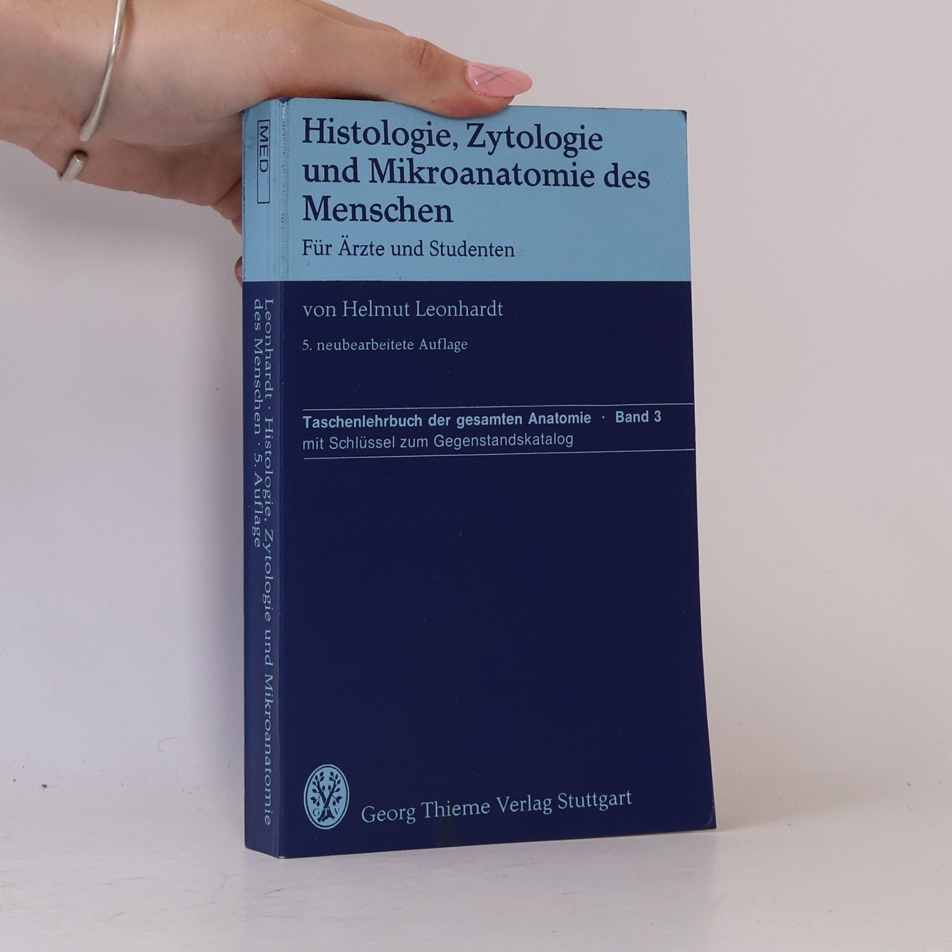 Helmut Leonhardt Histologie, Zytologie und Mikroanatomie des Menschen
