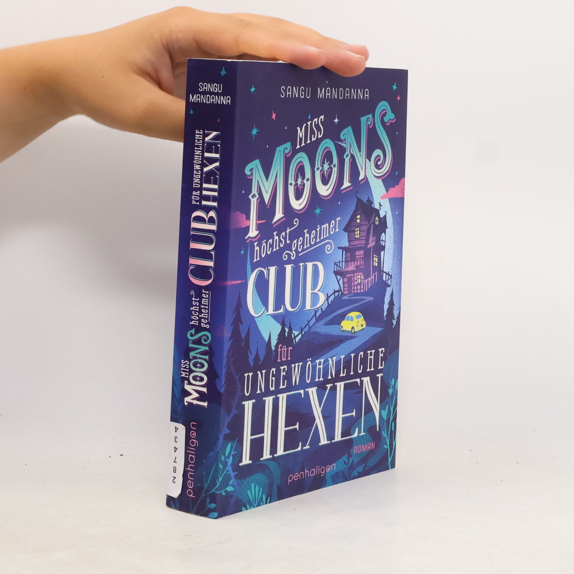 Sangu Mandanna Miss Moons höchst geheimer Club für ungewöhnliche Hexen