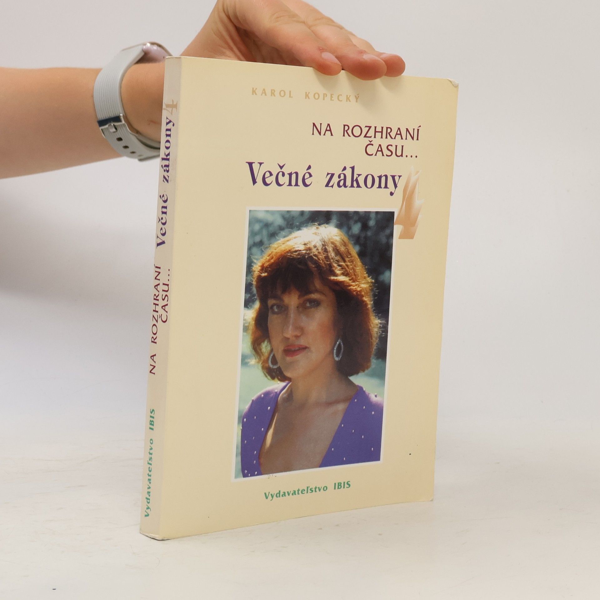 Karol Kopecký Na rozhraní času... Věčné zákony 4