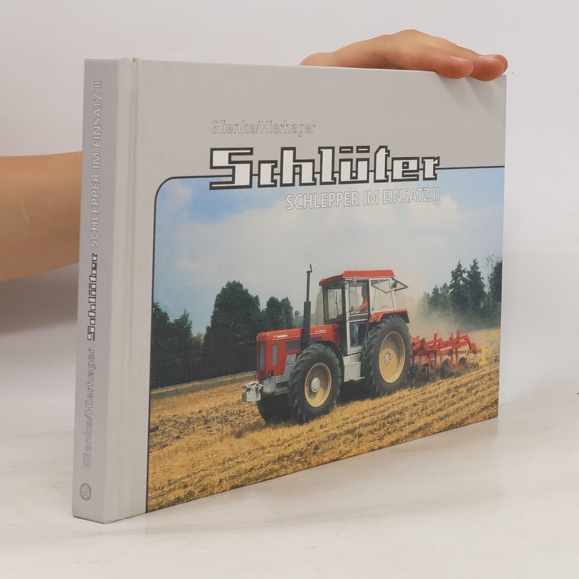 Glienke, Peter Schlüter Schlepper im Einsatz / Schlüter Schlepper im Einsatz II