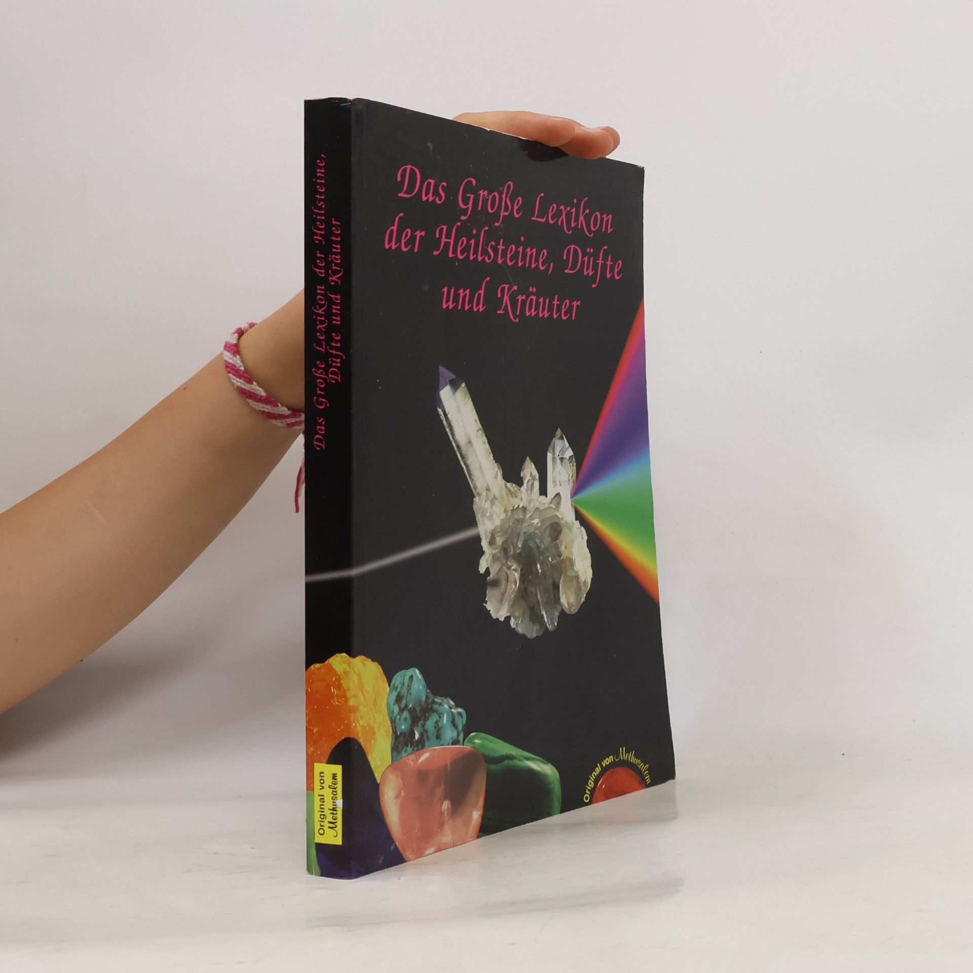 Autorenkollektiv Das große Lexikon der Heilsteine, Düfte und Kräuter