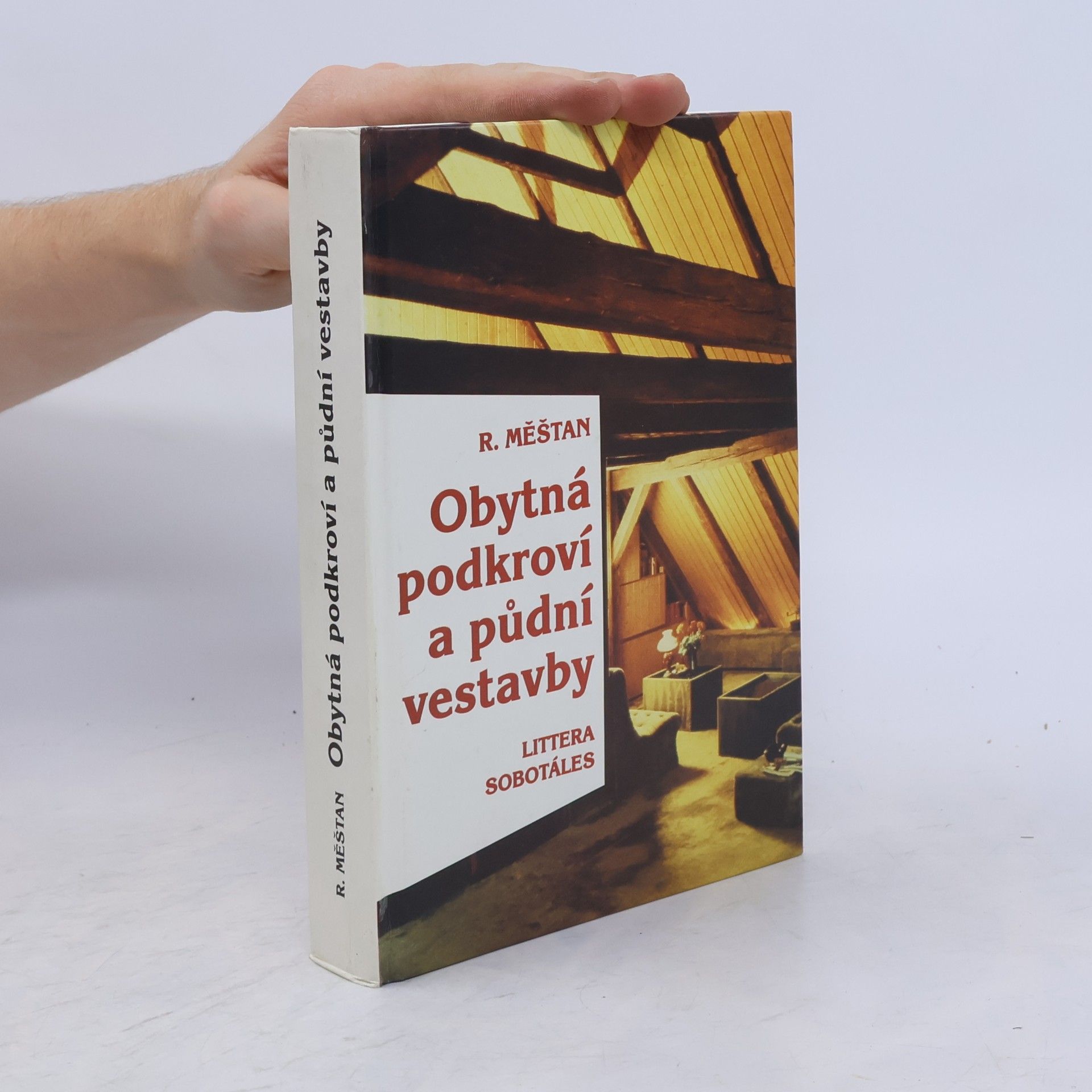 Radomír Měšťan Obytná podkroví a půdní vestavby