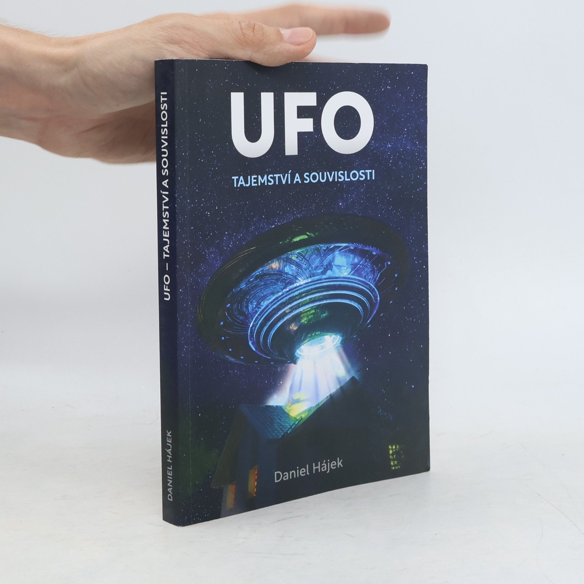 Daniel Hájek UFO : tajemství a souvislosti