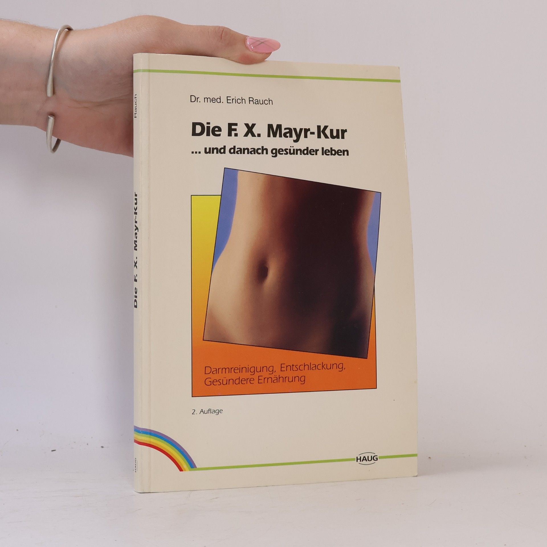 Erich Rauch Die F.-X.-Mayr-Kur ... und danach gesünder leben