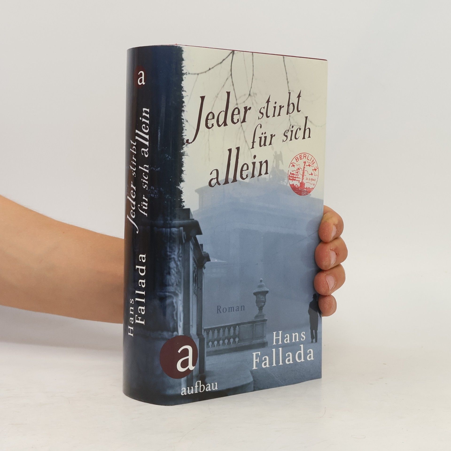 Hans Fallada Jeder stirbt für sich allein