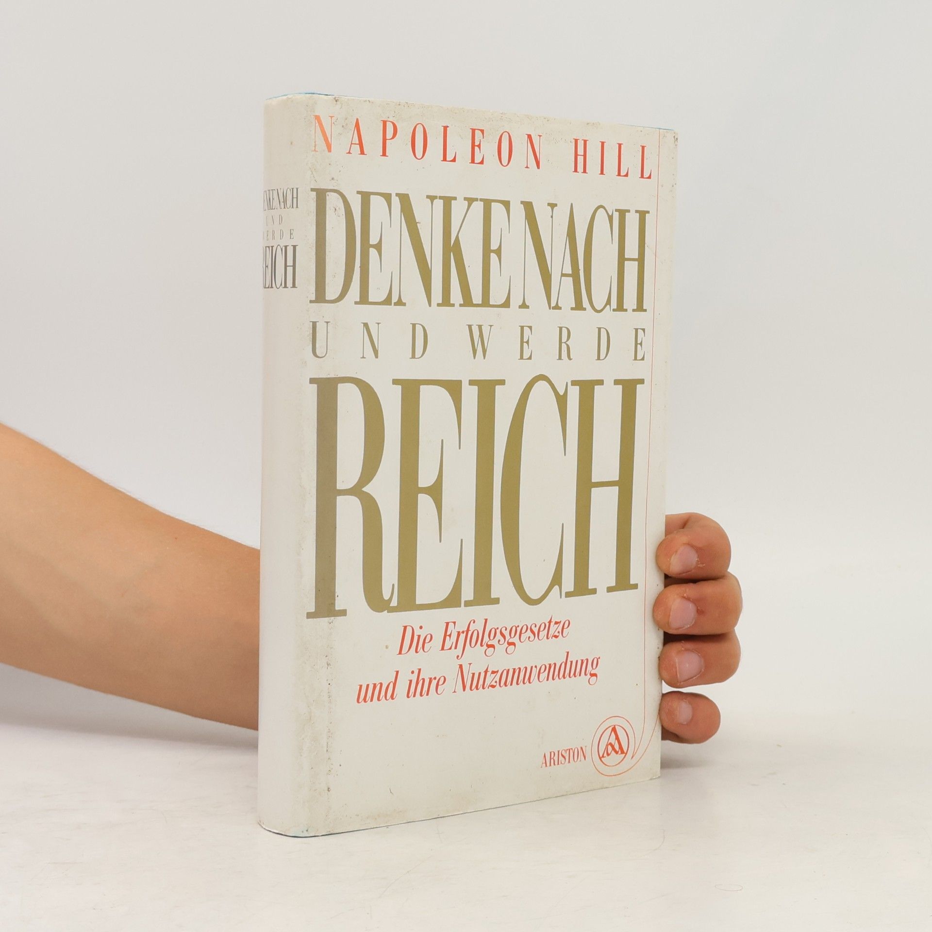 Napoleon Hill Denke nach und werde reich