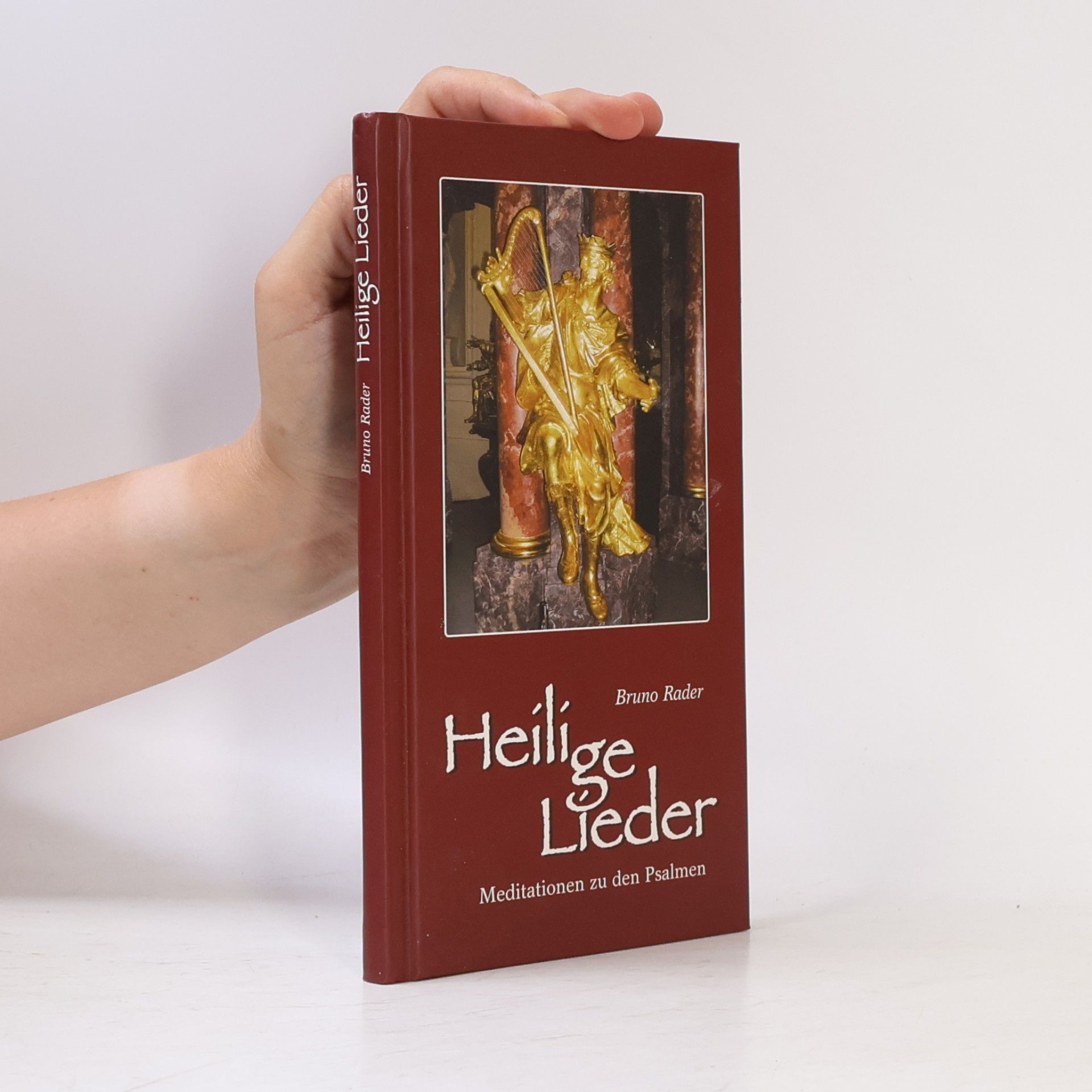 Bruno Rader Heilige Lieder