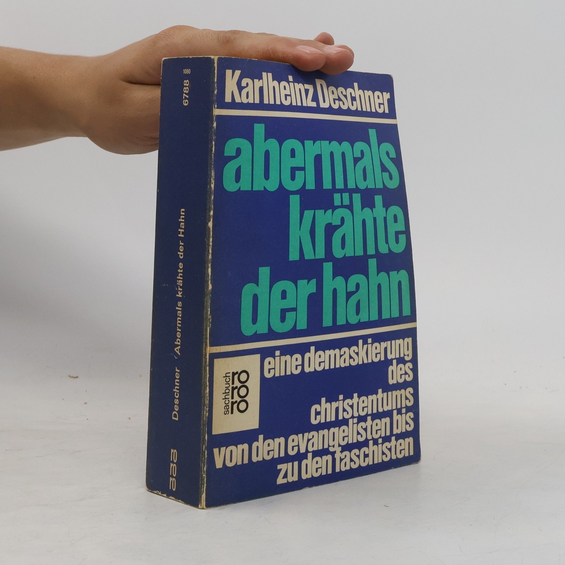 Karlheinz Deschner Abermals krähte der Hahn