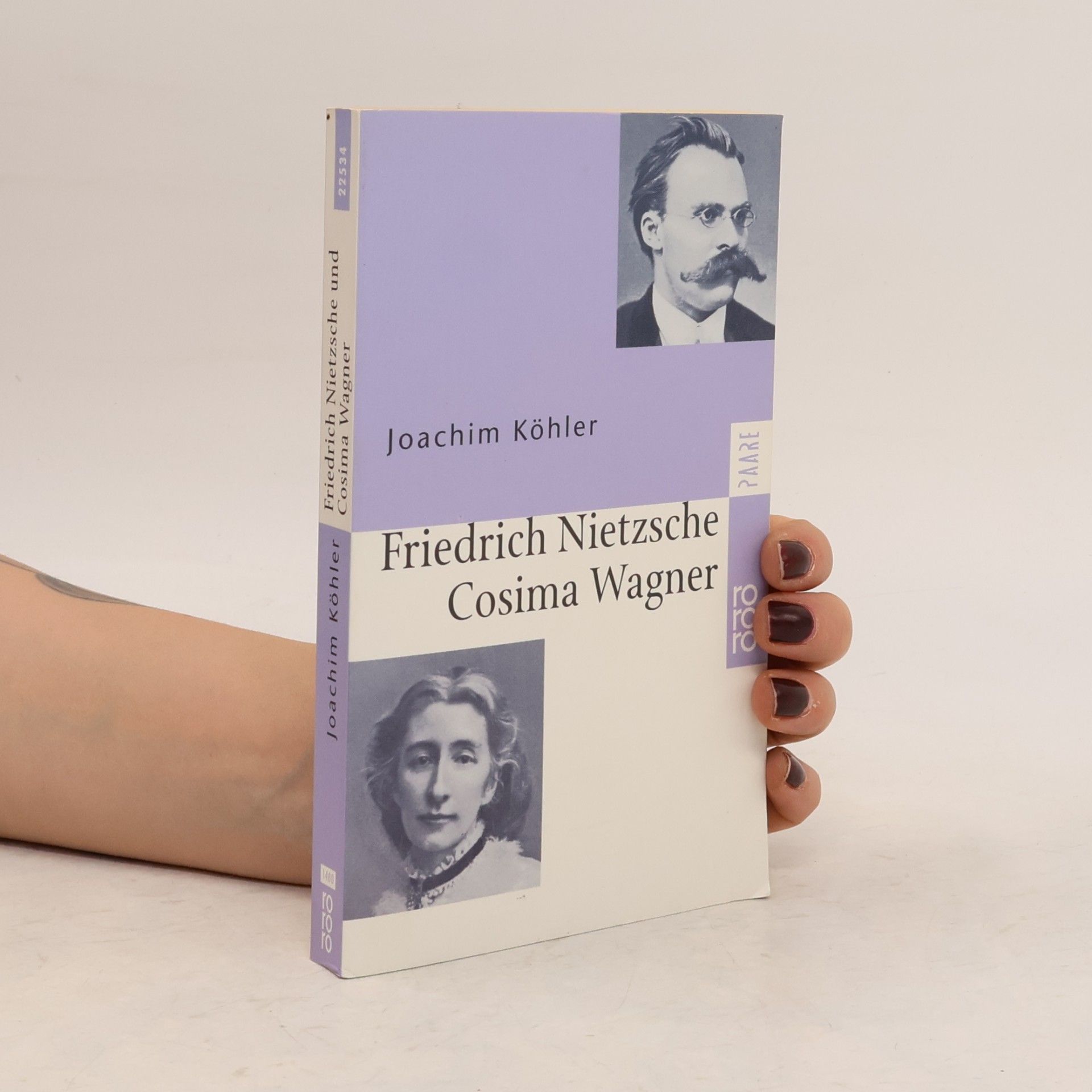 Joachim Köhler Friedrich Nietzsche und Cosima Wagner