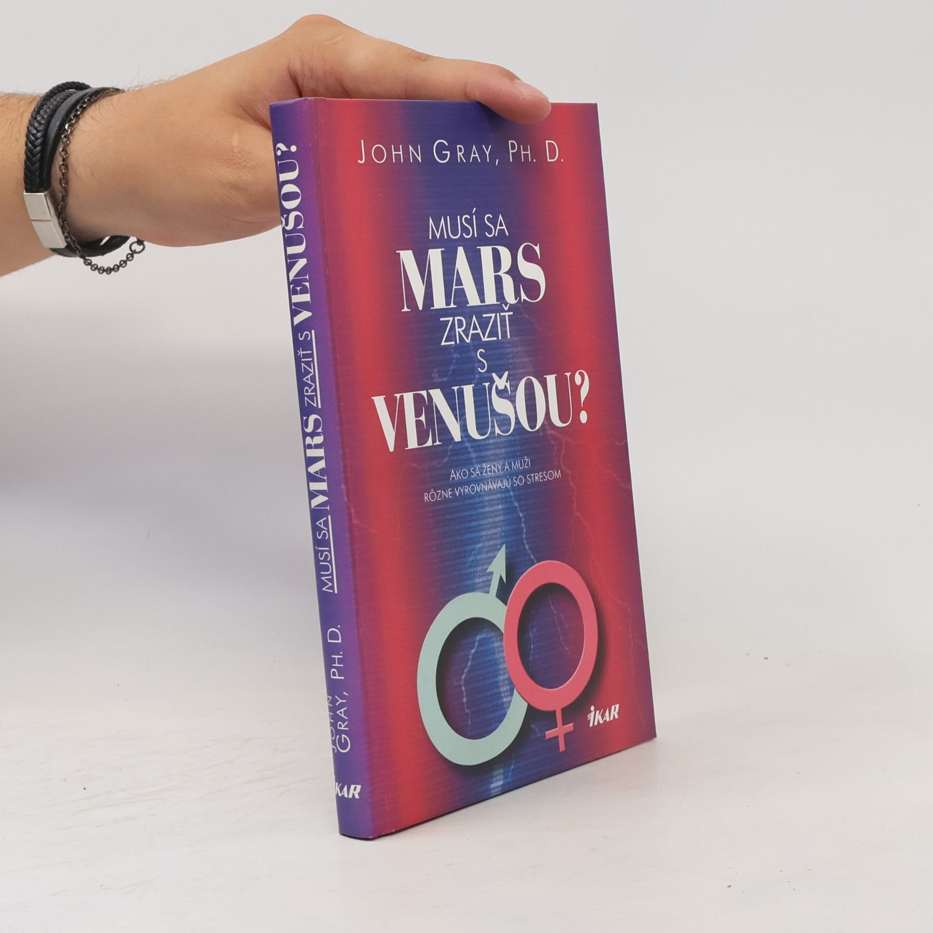John Gray Musí sa Mars zraziť s Venušou?vzta