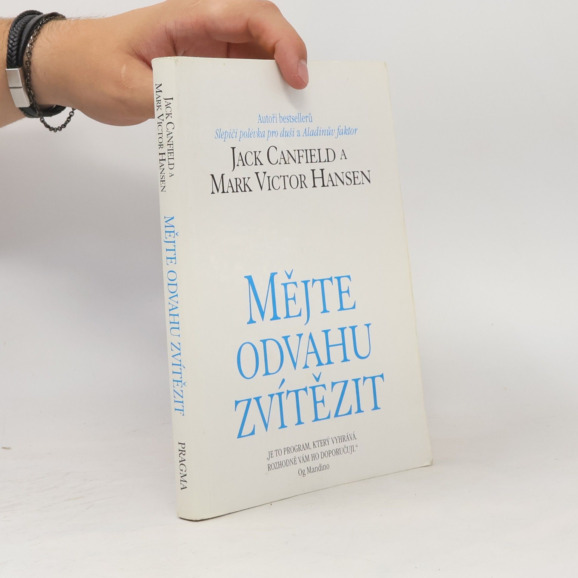 Mark Victor Hansen Mějte odvahu zvítězit