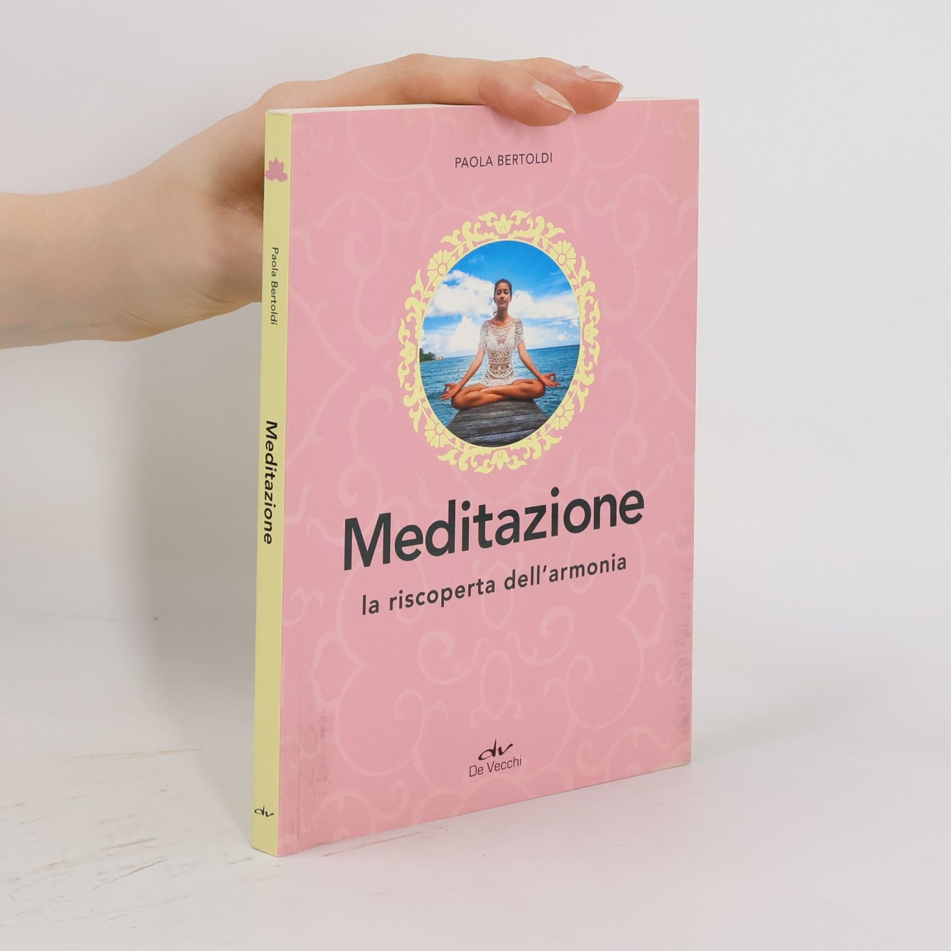 Paola Bertoldi Next Age: Meditazione. La riscoperta dell'armonia