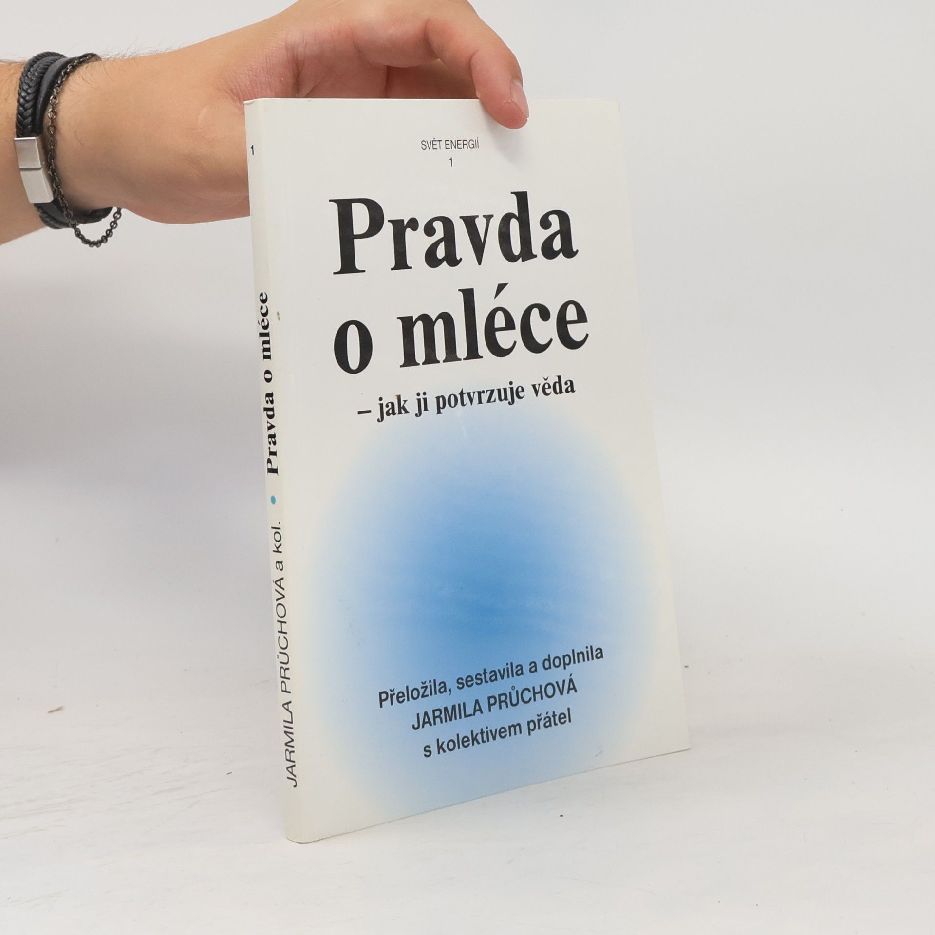 Jarmila Průchová Pravda o mléce - jak ji potvrzuje věda