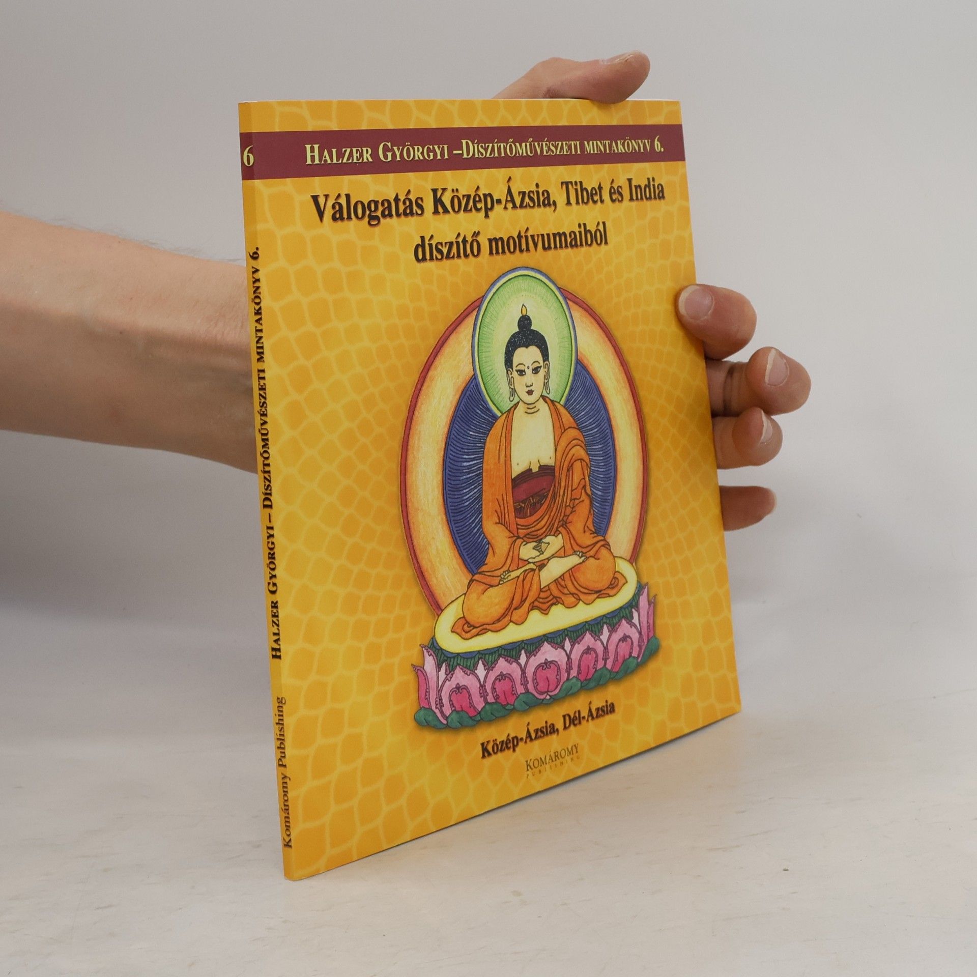 Halzer Györgyi Válogatás Közép-Ázsia, Tibet és India díszítő motívumaiból 6