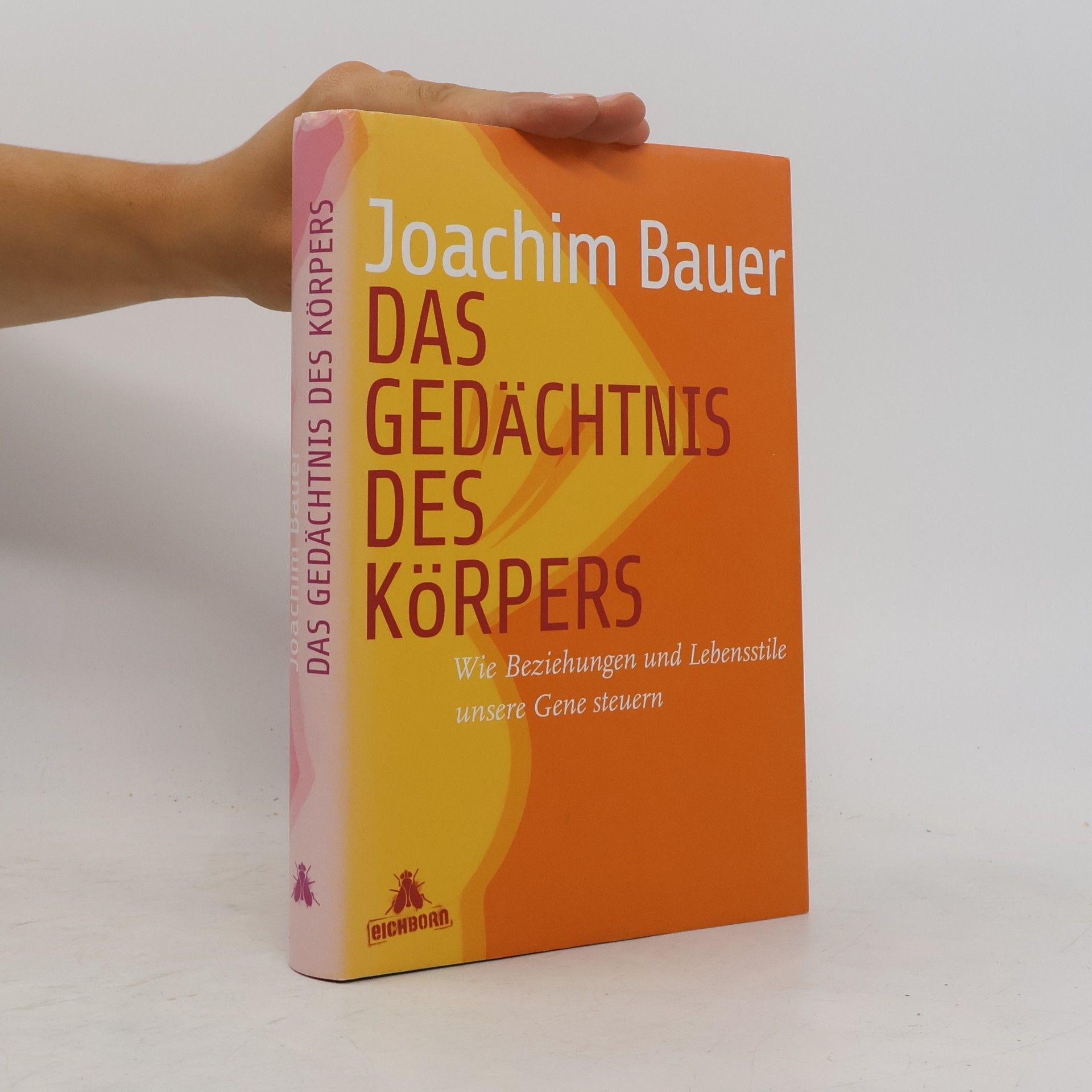 Joachim Bauer Das Gedächtnis des Körpers