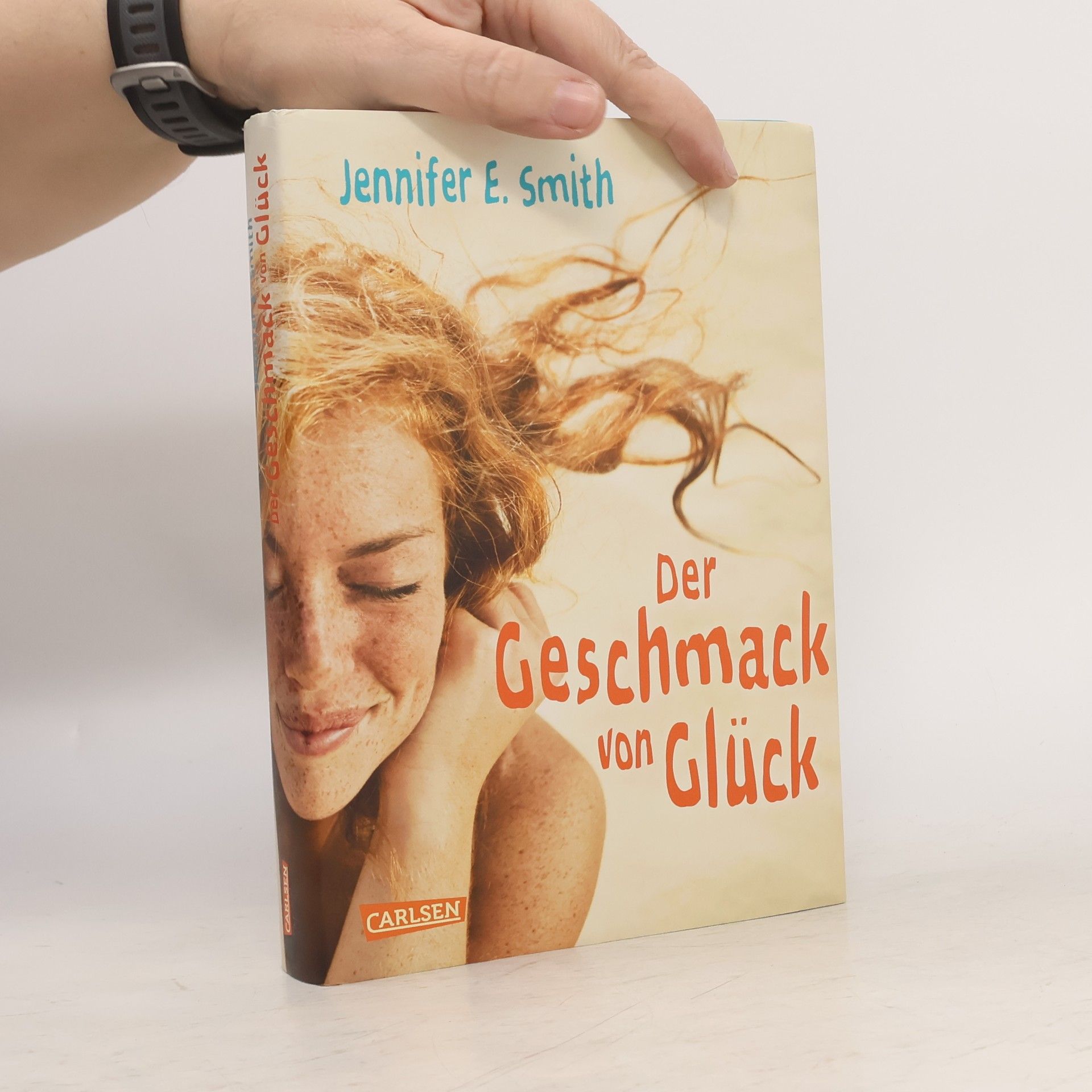 Jennifer E. Smith Der Geschmack von Glück