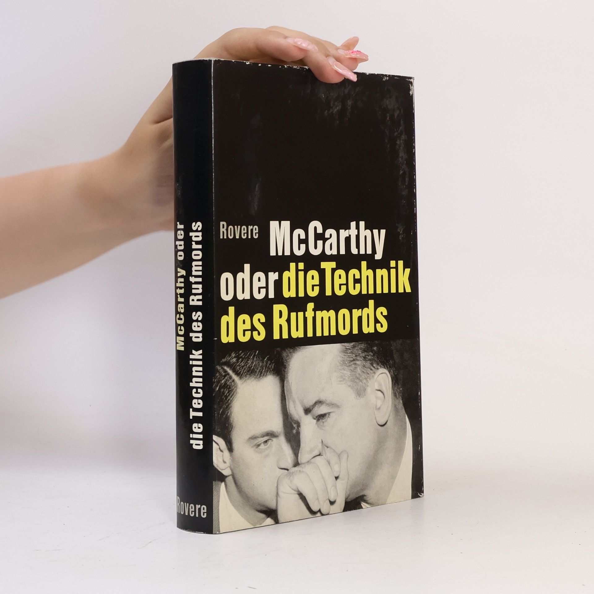 Richard H Rovere McCarthy oder die Technik des Rufmords