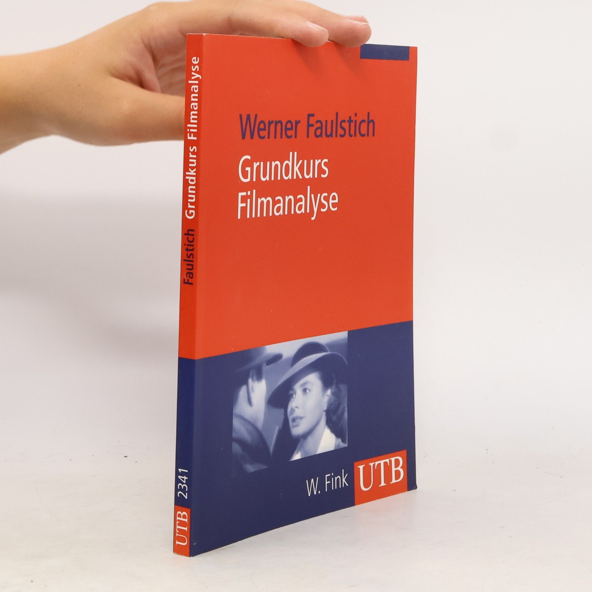 Werner Faulstich UTB - 2341: Grundkurs Filmanalyse