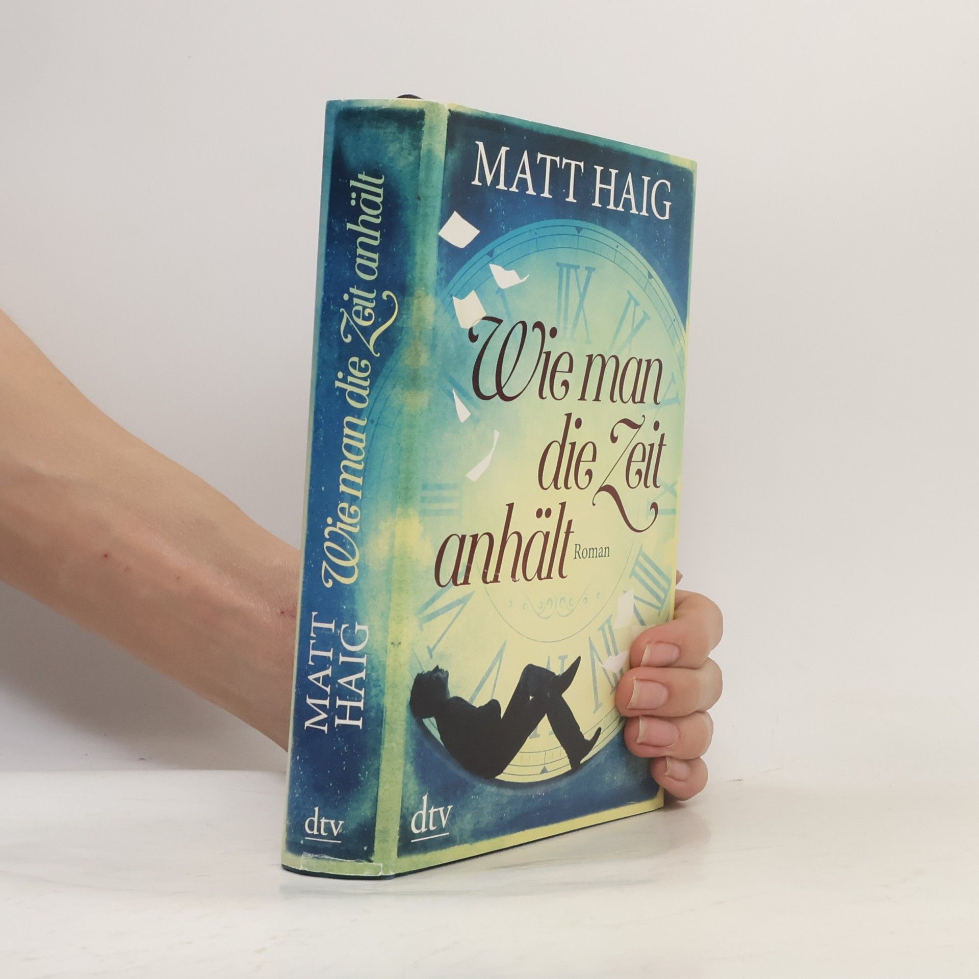 Matt Haig Wie man die Zeit anhält