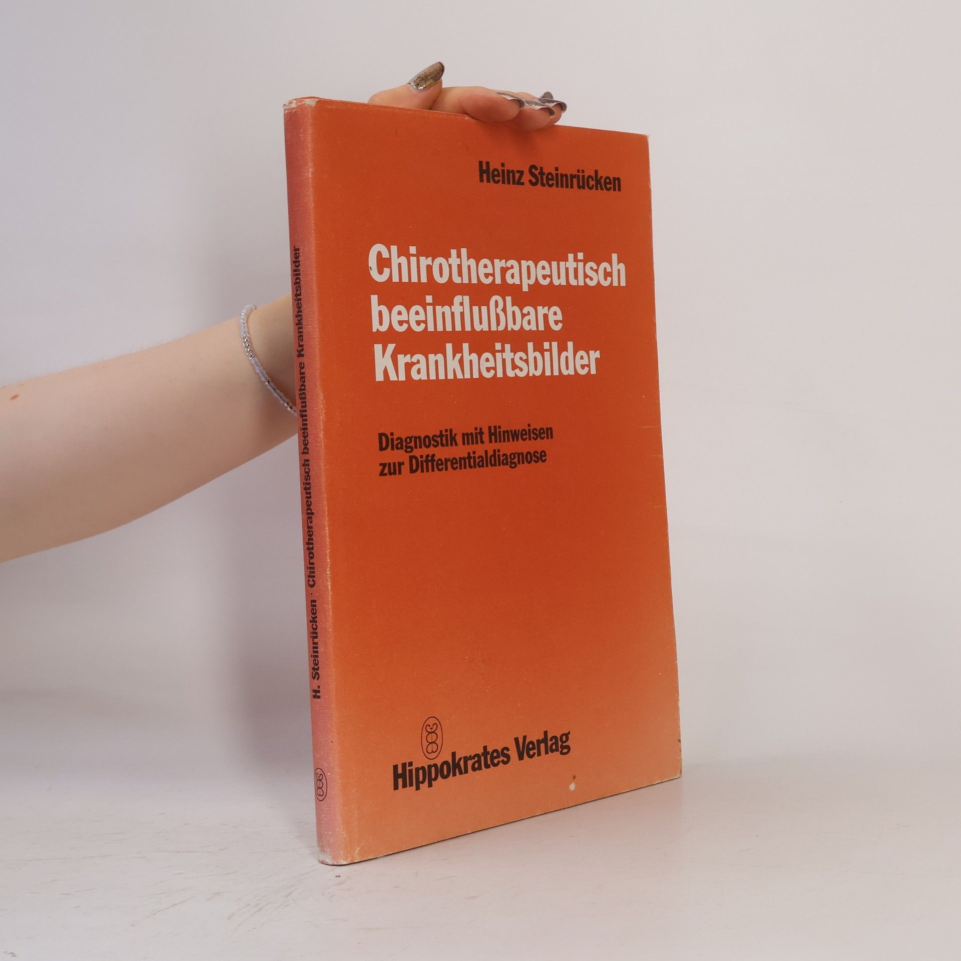 Heinz Steinrücken Chirotherapeutisch beeinflussbare Krankheitsbilder