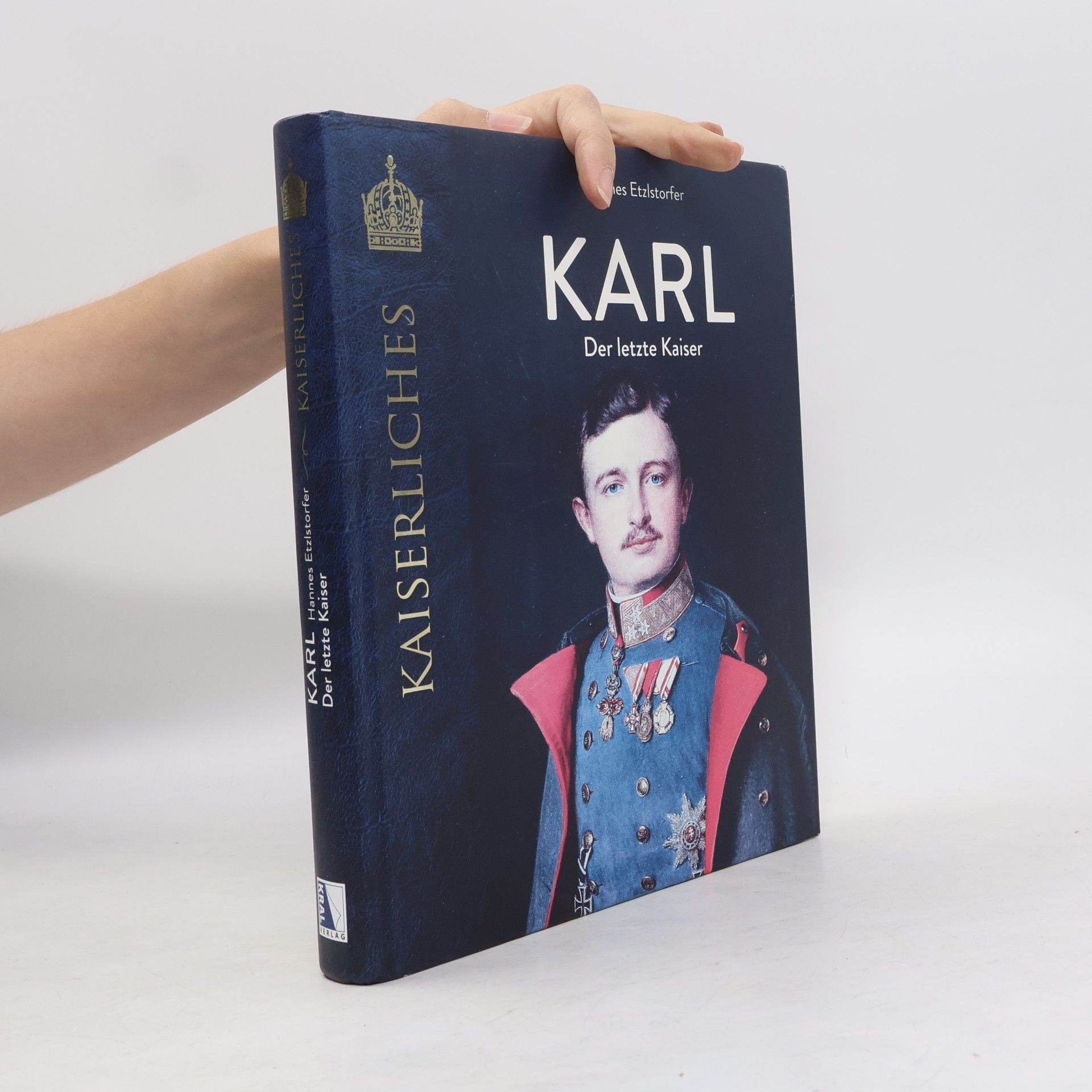 Hannes Etzlstorfer Karl. Der letzte Kaiser