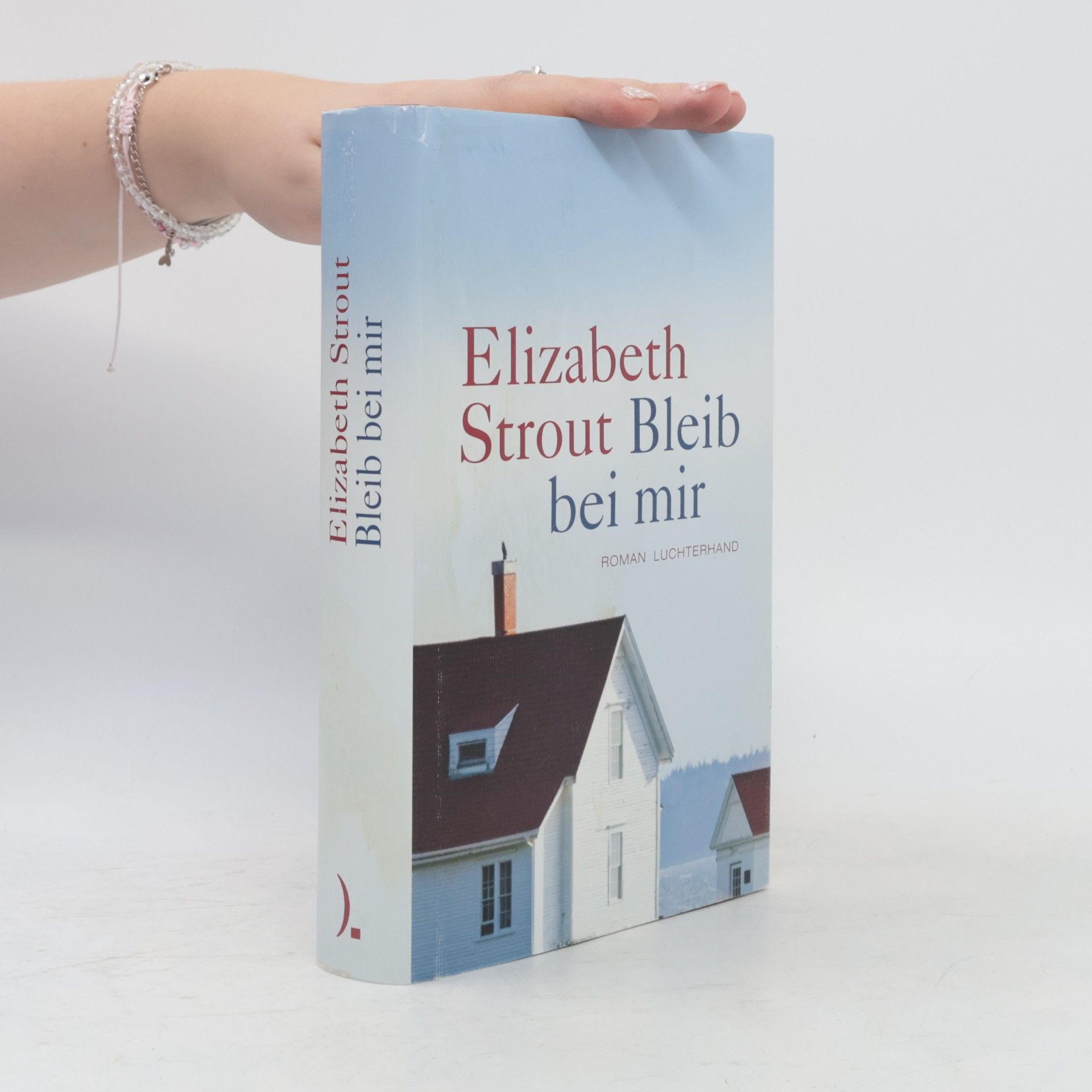 Elizabeth Strout Bleib bei mir