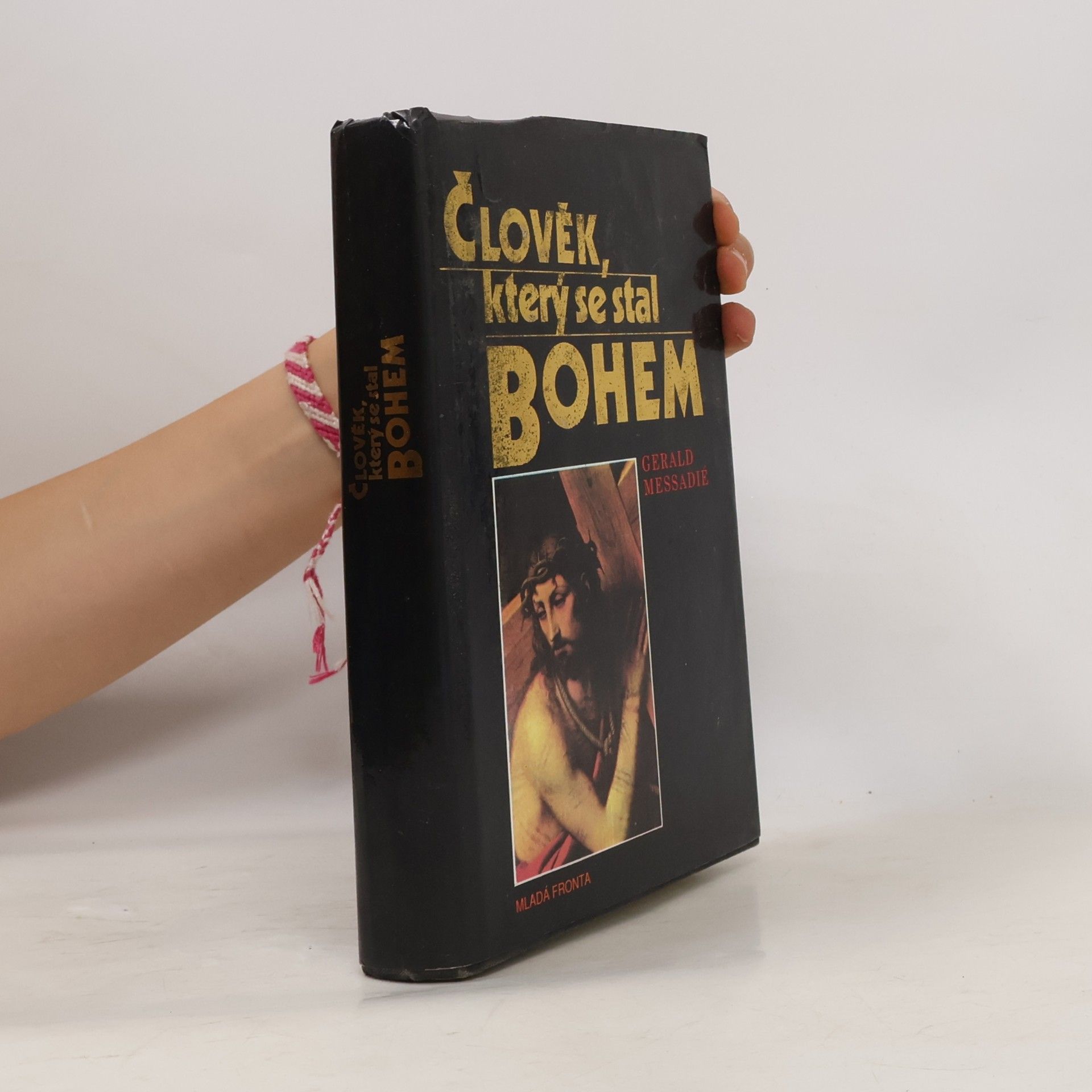 Gerald Messadié Člověk, který se stal Bohem