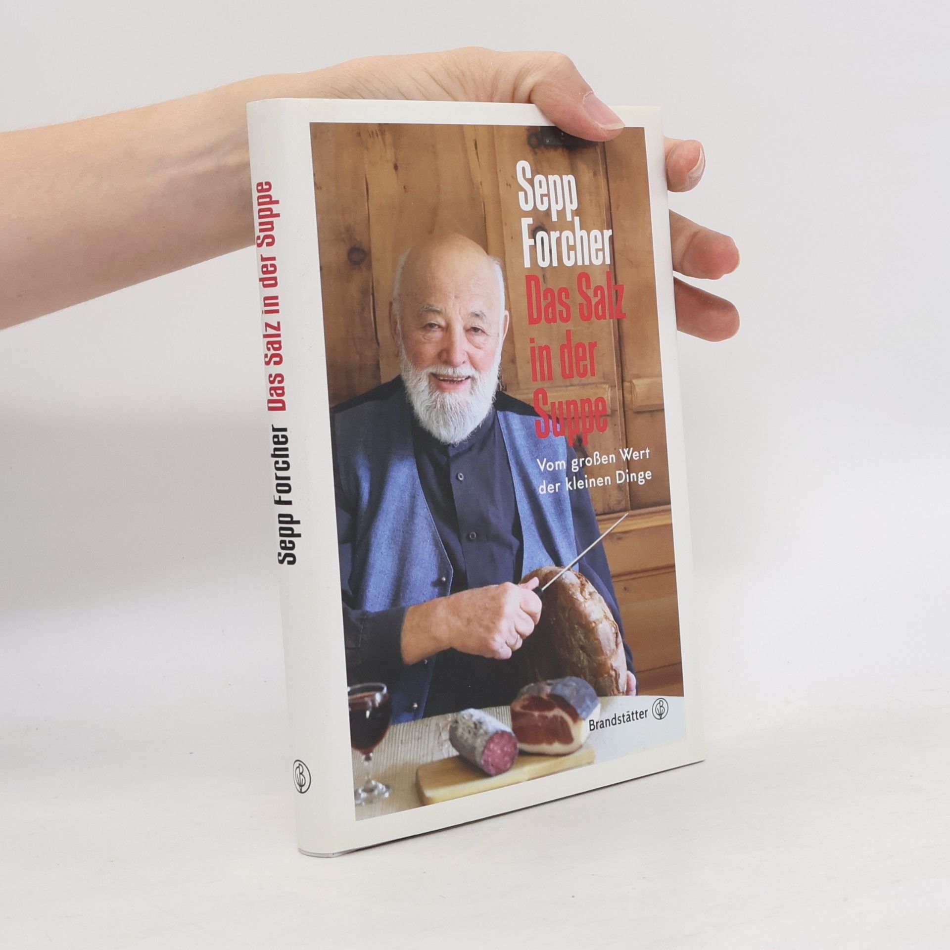 Sepp Forcher Das Salz in der Suppe