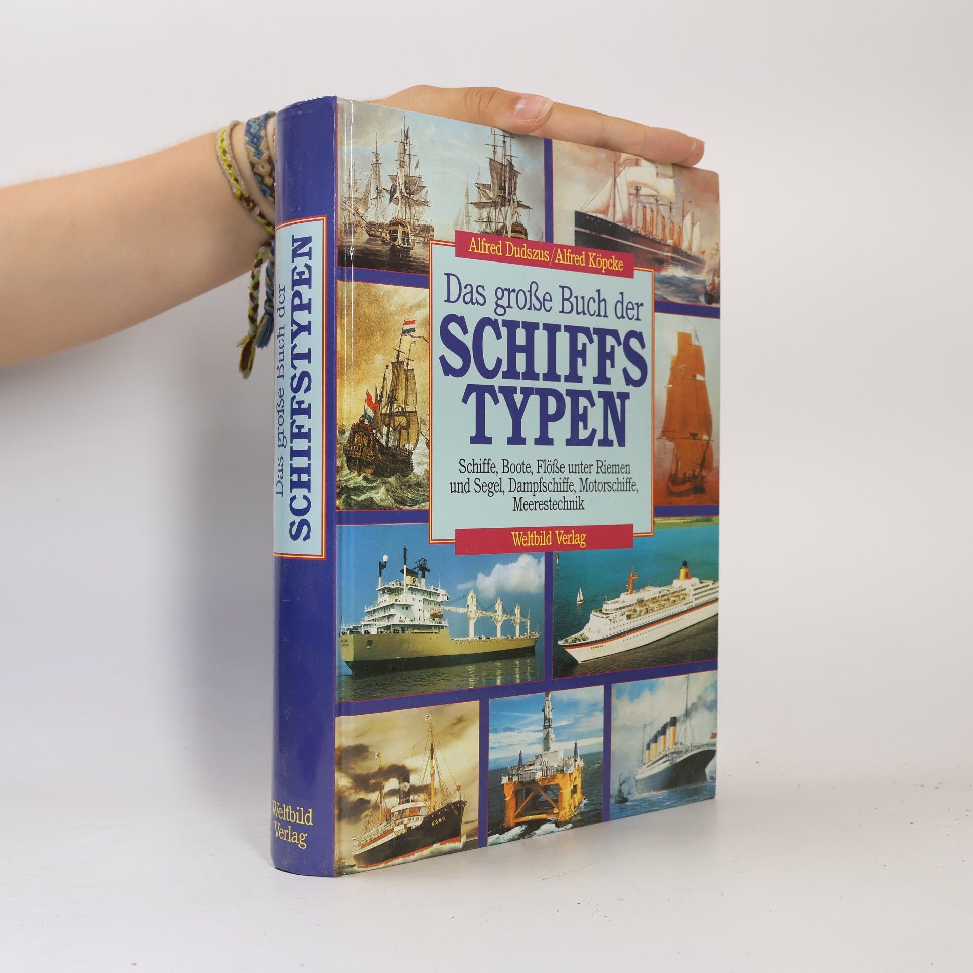 Alfred Dudszus Das große Buch der Schiffs Typen