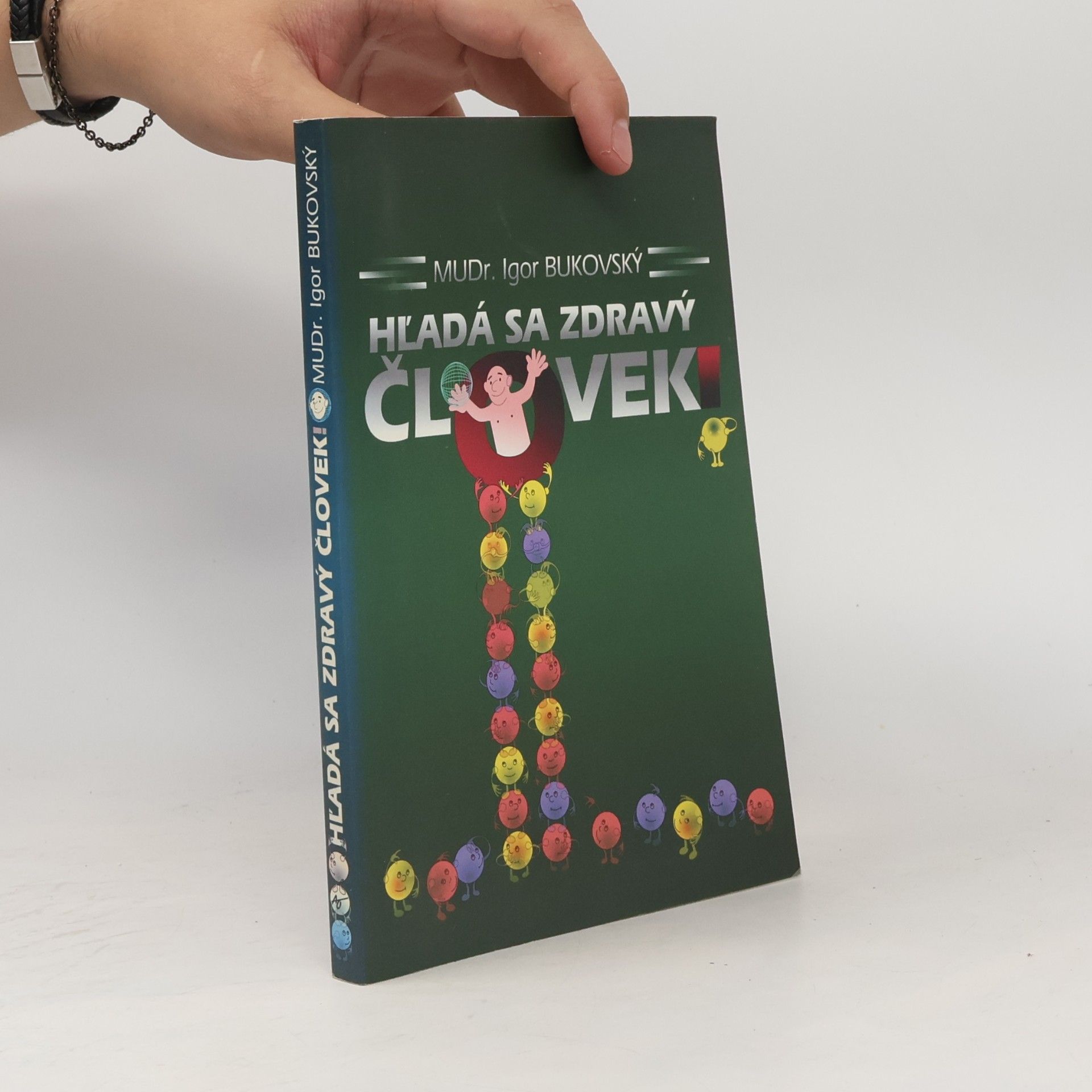 Igor Bukovský Hľadá sa zdravý človek