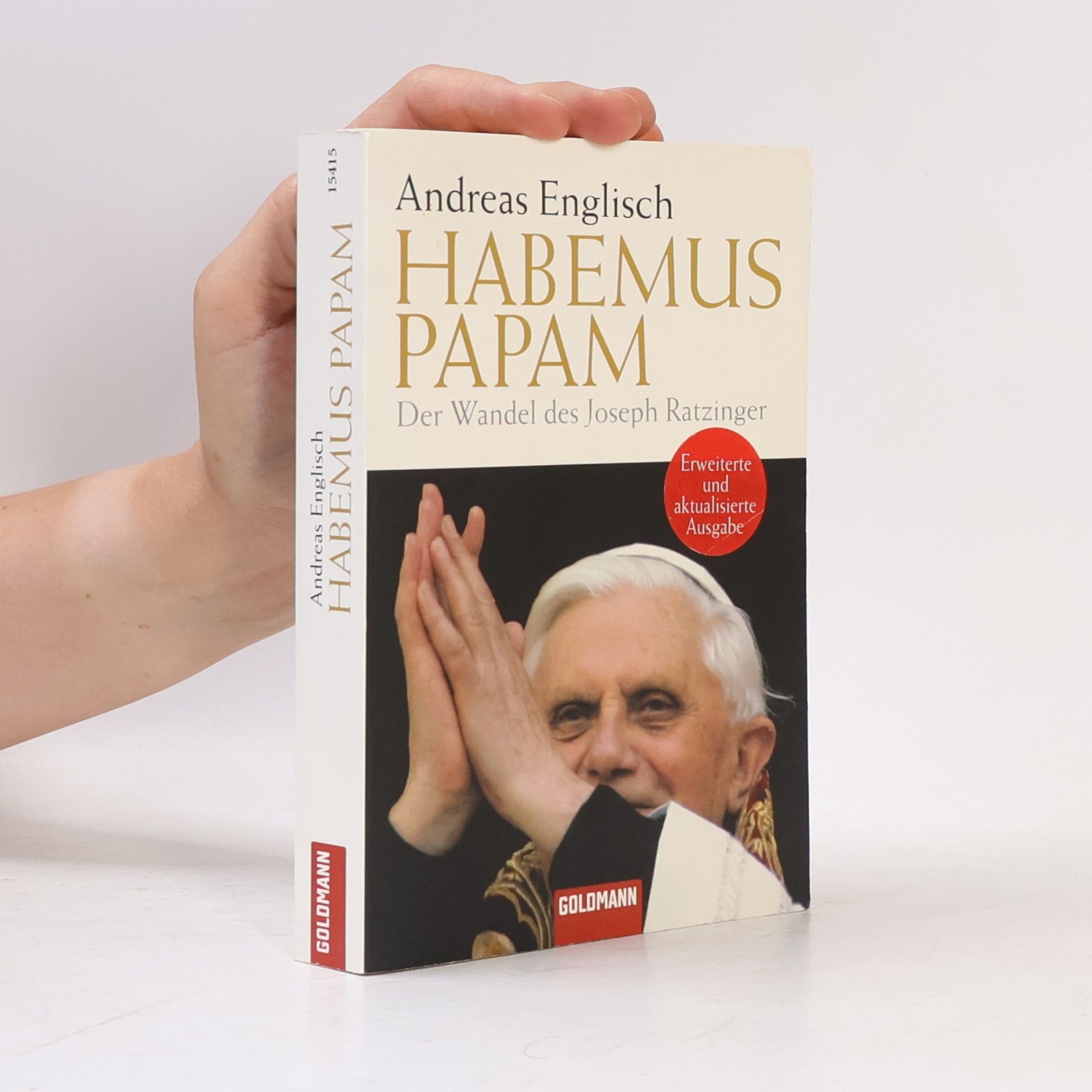 Andreas Englisch Habemus Papam. Der Wandel des Joseph Ratzinger