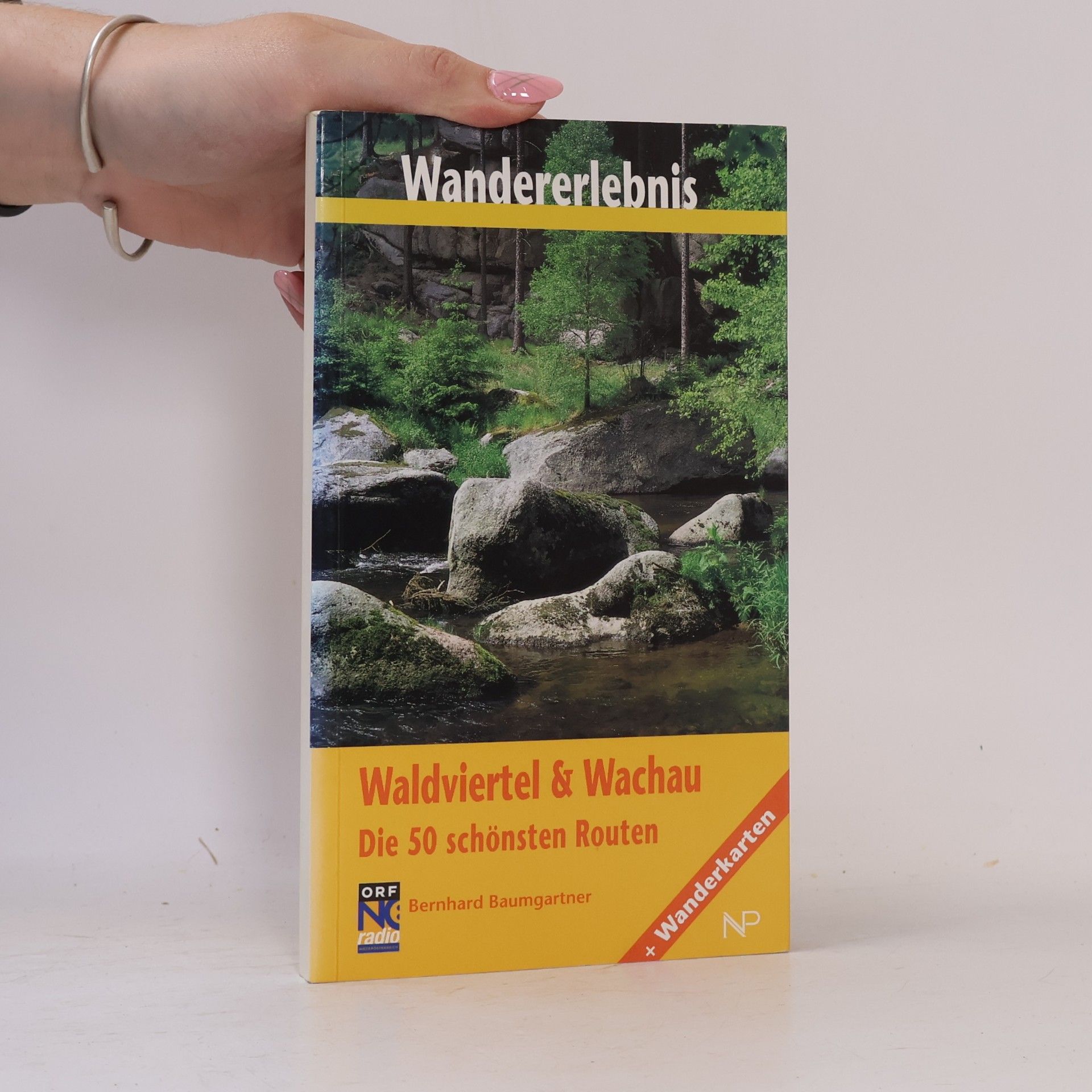 Bernhard Baumgartner Wandererlebnis Waldviertel und Wachau: Die 50 schönsten Touren