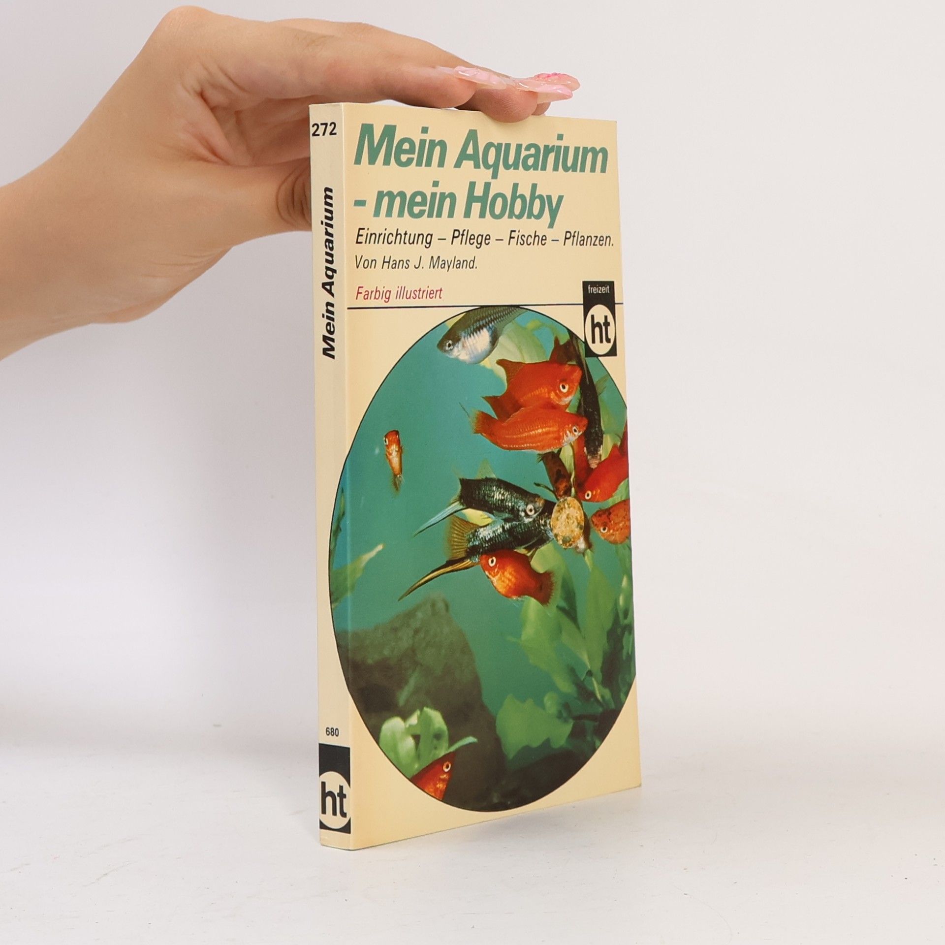 Hans J. Mayland Mein Aquarium, mein Hobby
