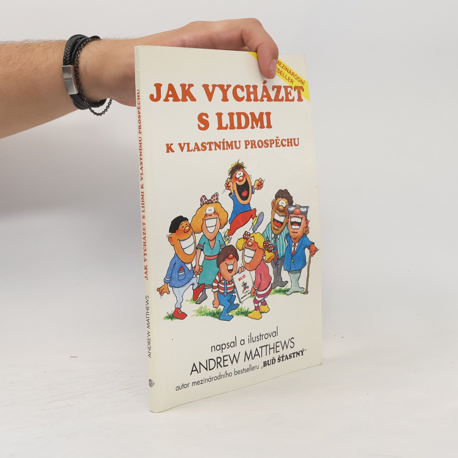 Andrew Matthews Jak vycházet s lidmi k vlastnímu prospěchu