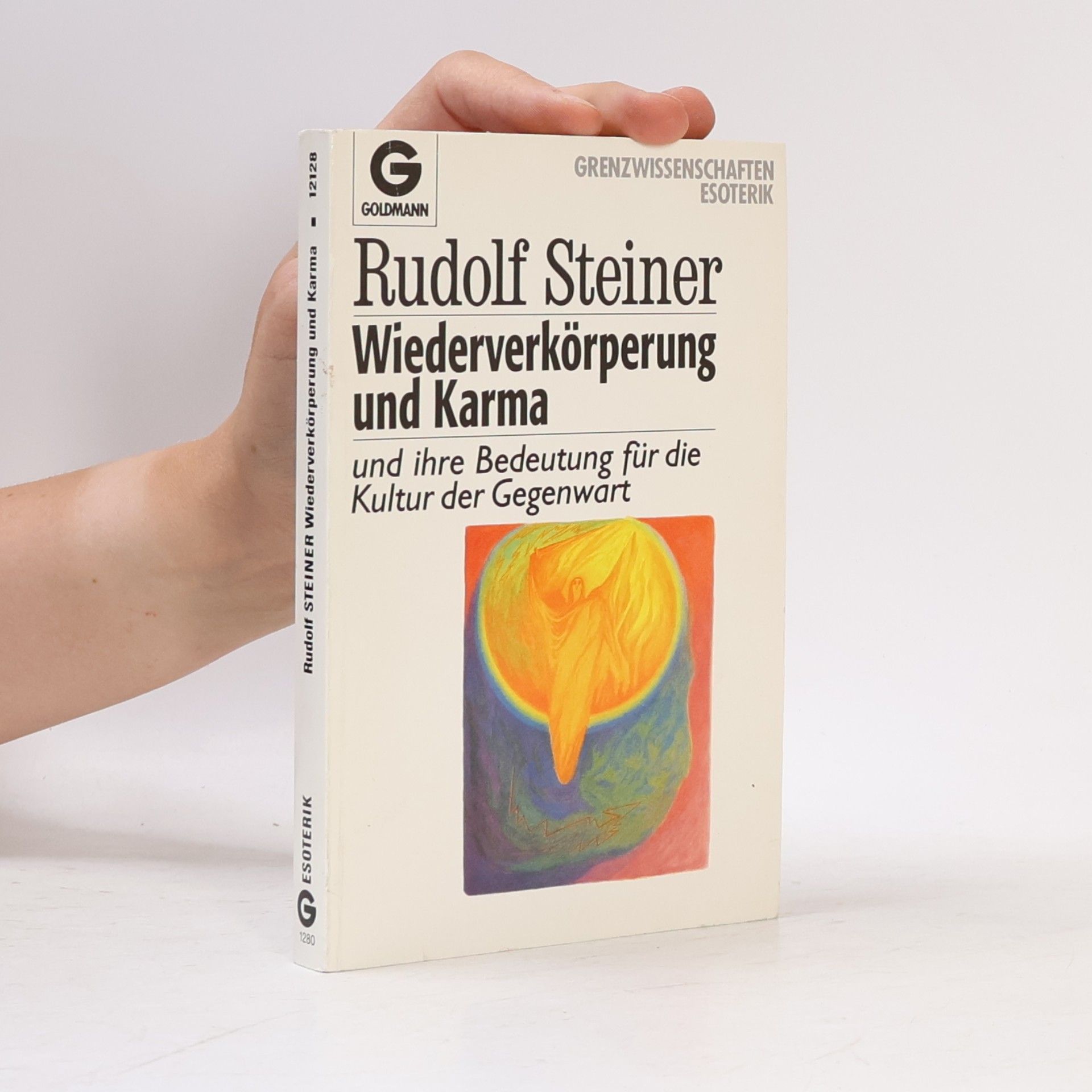 Rudolf Steiner Wiederverkörperung und Karma und ihre Bedeutung für die Kultur der Gegenwart