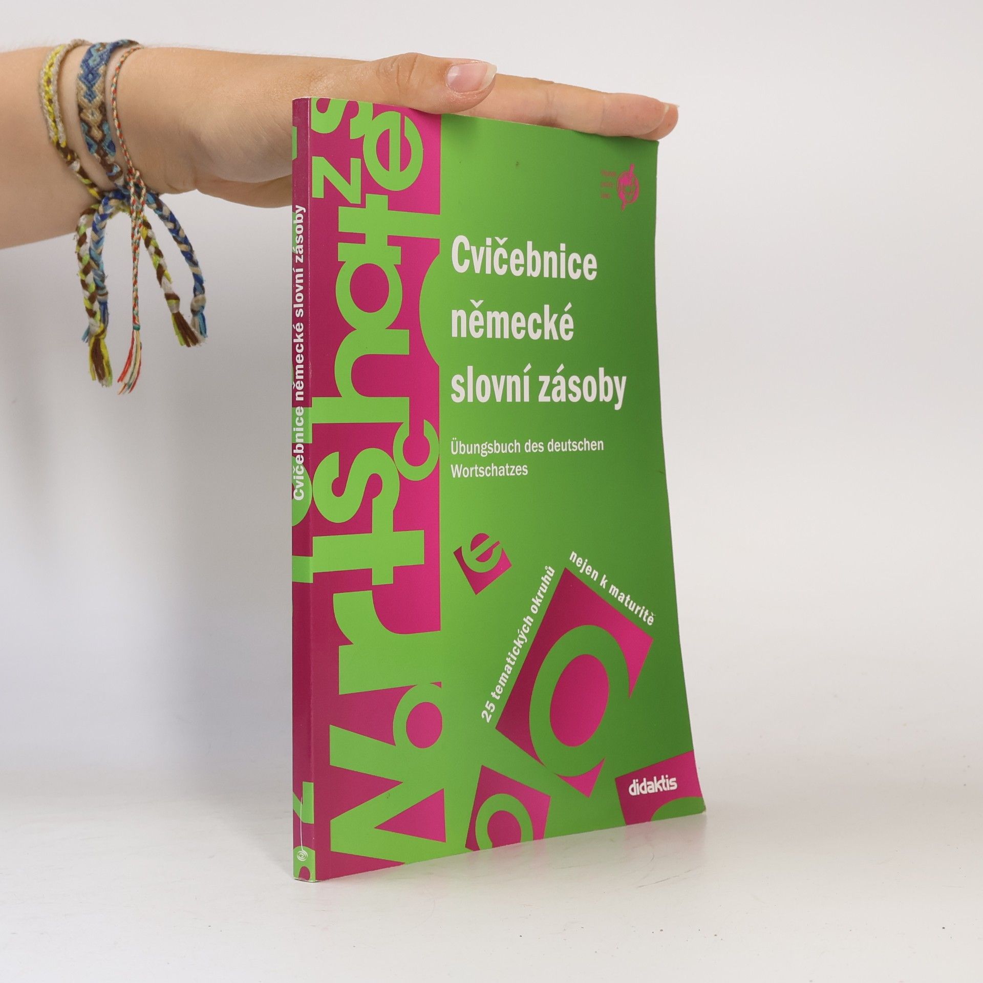 Šárka Mejzlíková Cvičebnice německé slovní zásoby. Übungsbuch des deutschen Wortschatzes.25 tematických okruhů nejen k maturitě