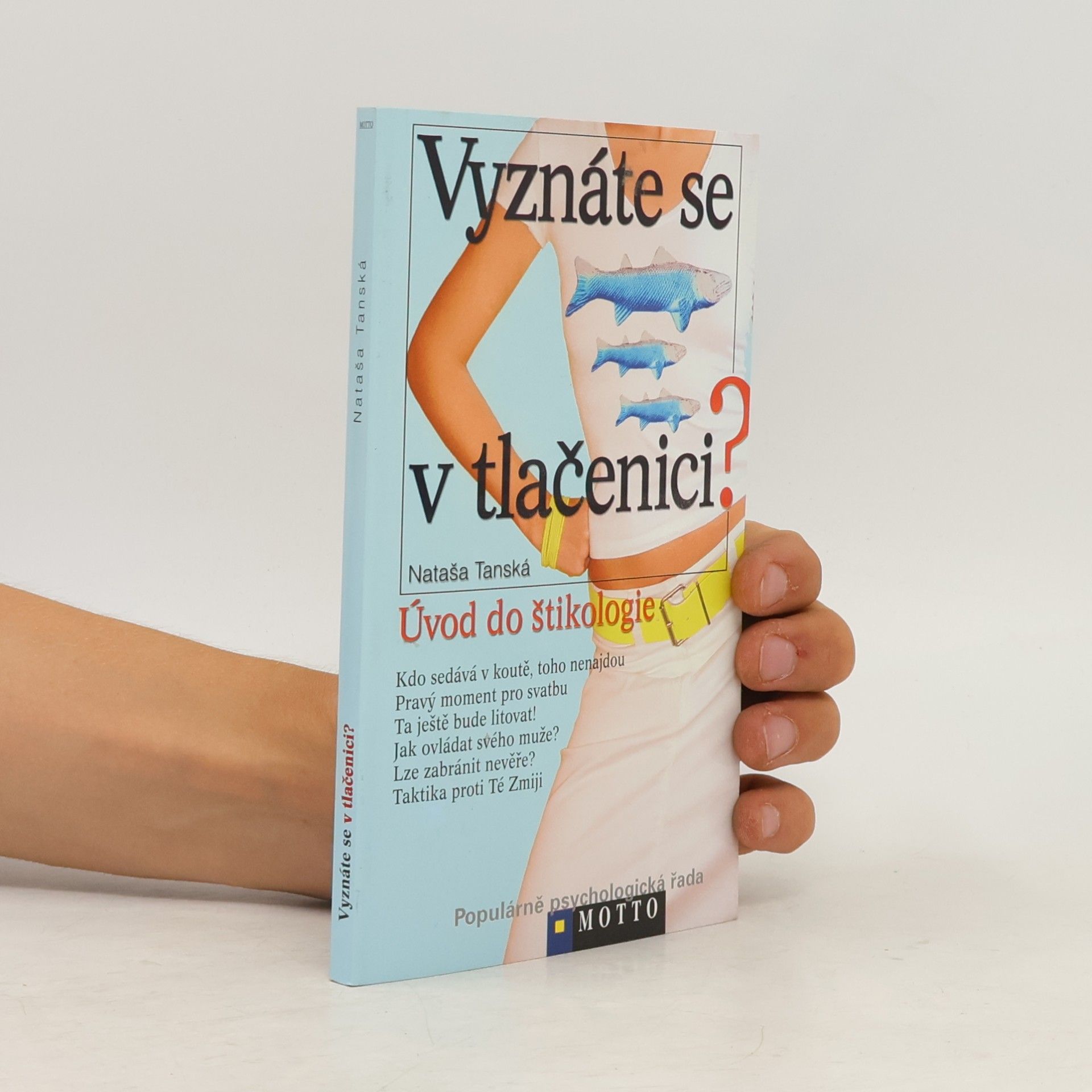 Nataša Tanská Vyznáte se v tlačenici? Úvod do štikologie