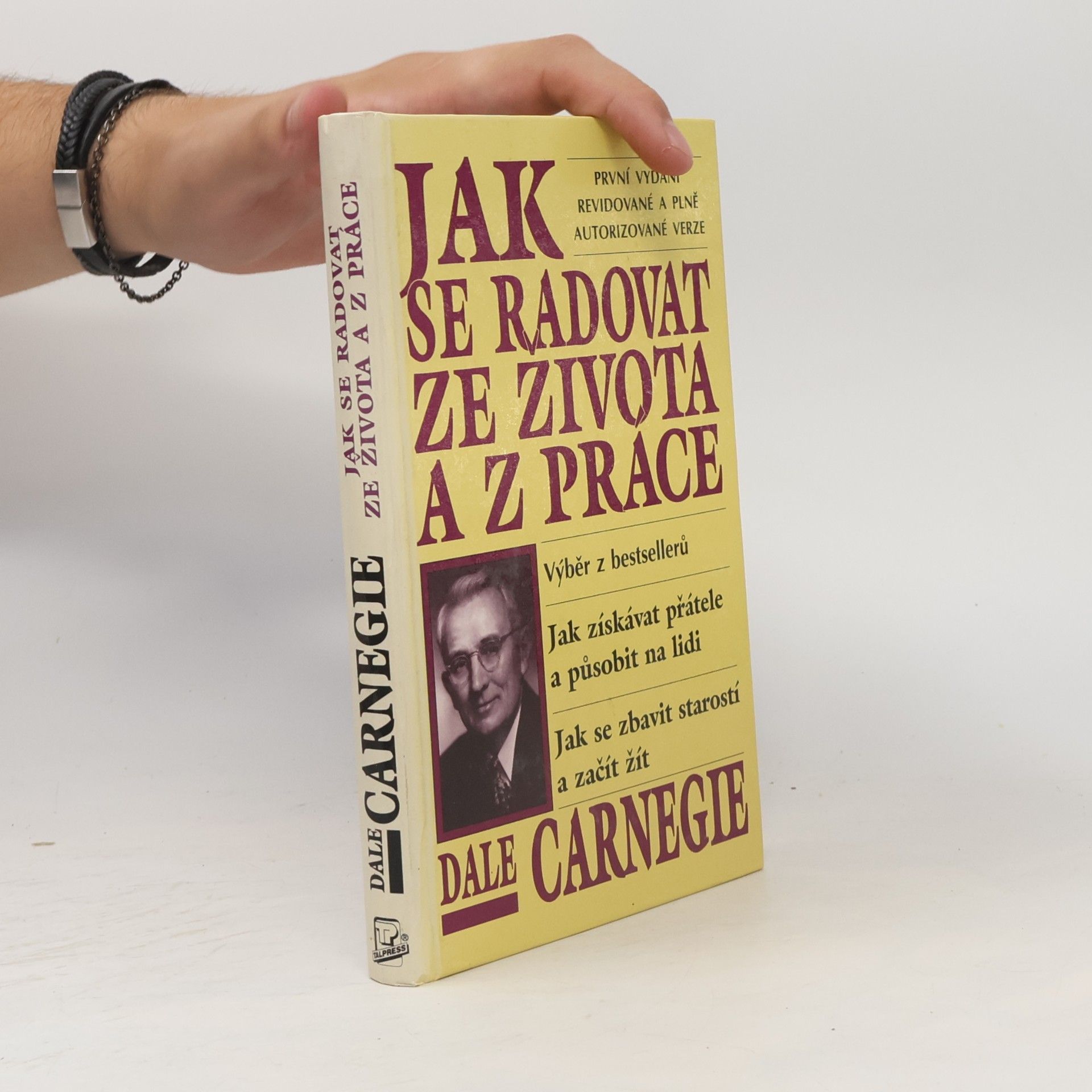 Dale Carnegie Jak se radovat ze života a z práce