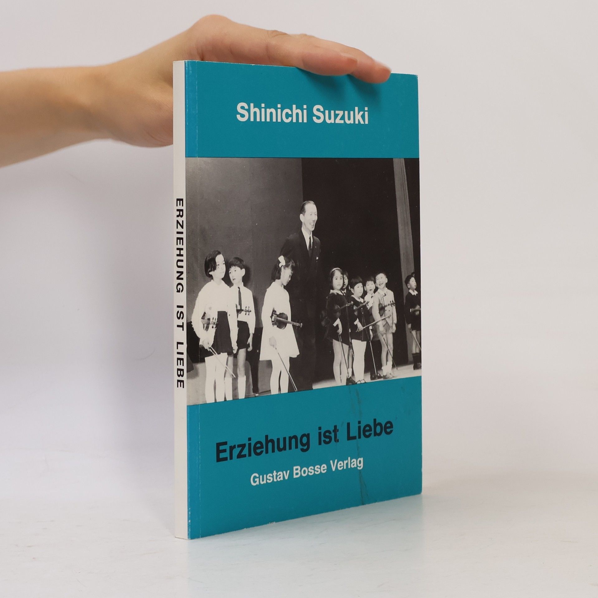 Shin'ichi Suzuki Erziehung ist Liebe